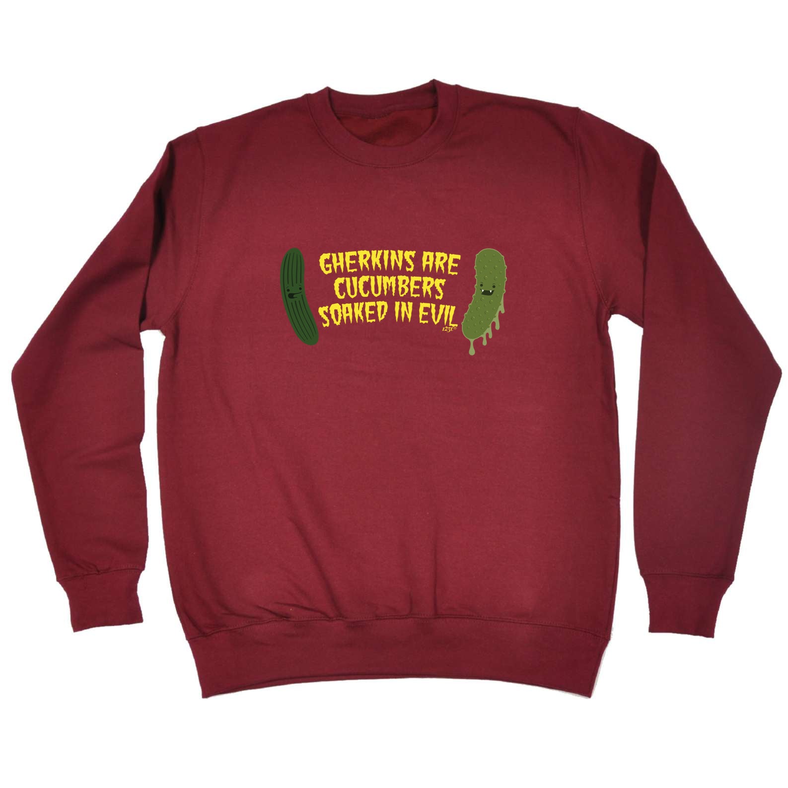 Gherkins Are Cucumbers Evil - Funny Sweatshirt