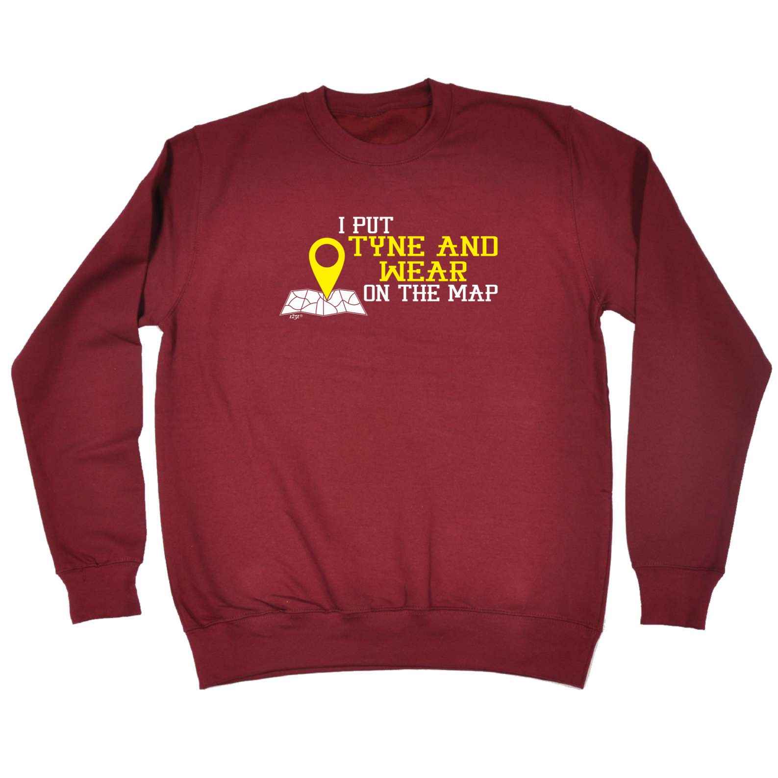 Put On The Map Tyne Wear - Funny Sweatshirt