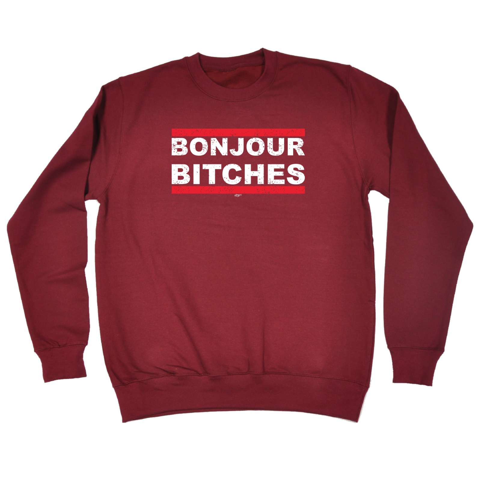 Bonjour B!Tches - Funny Sweatshirt