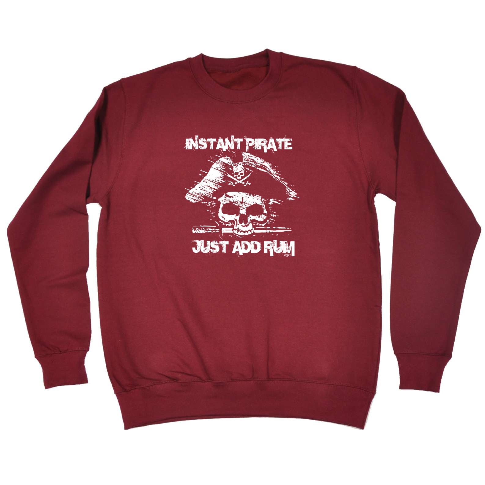 Instant Pirate Just Add Rum - Funny Sweatshirt