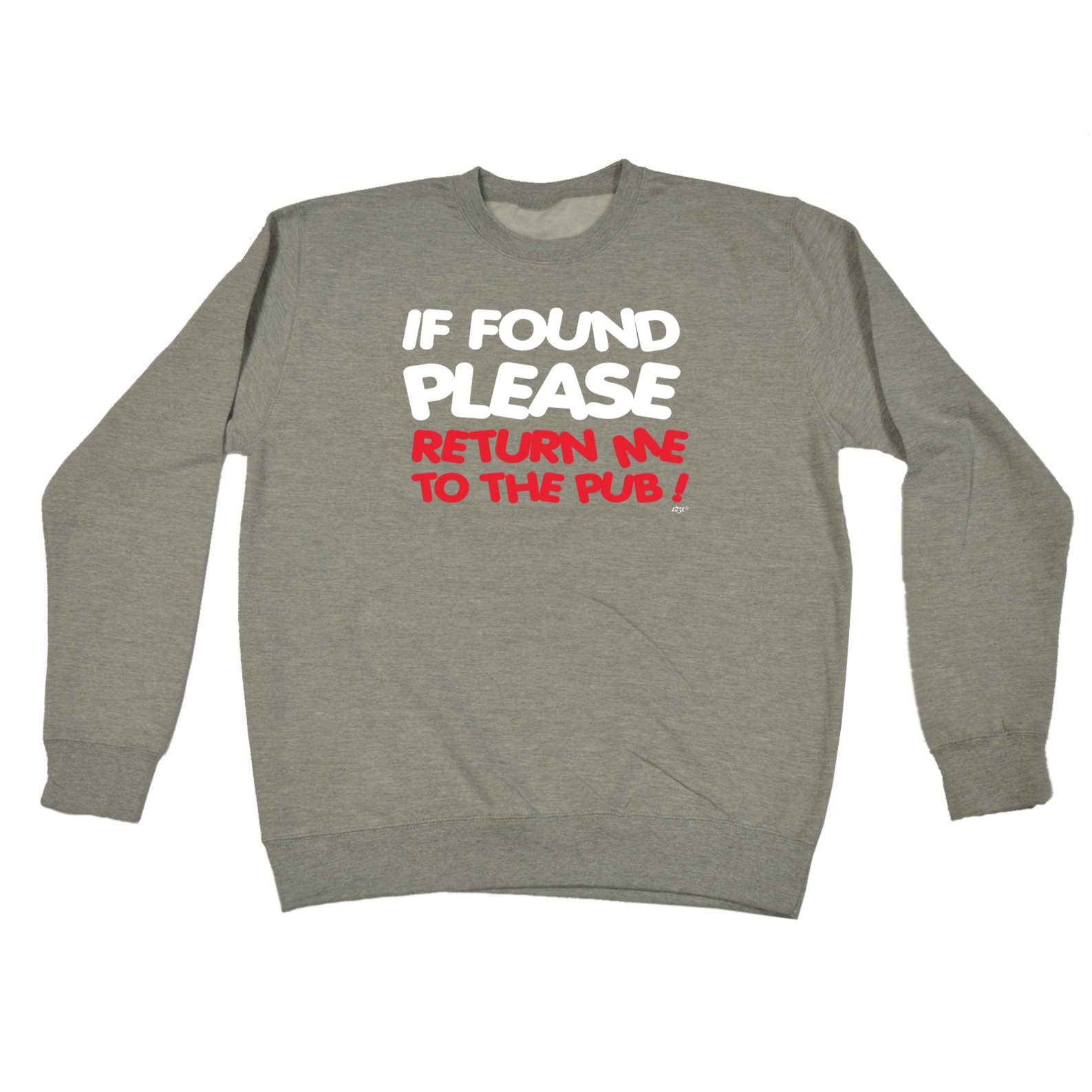 If Found Please Return Me To The Pub - Funny Sweatshirt