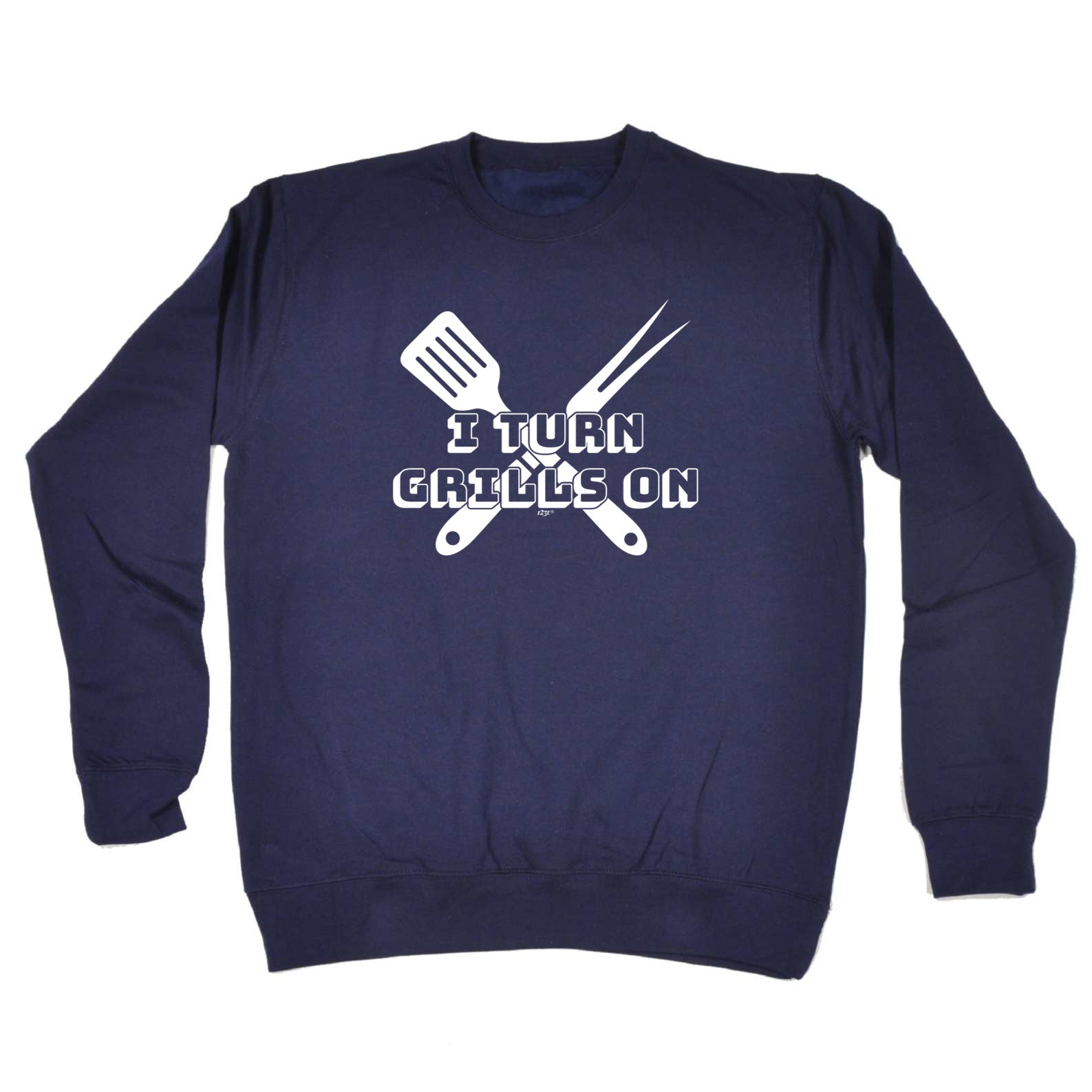 Turn Grills On Bbq - Funny Sweatshirt