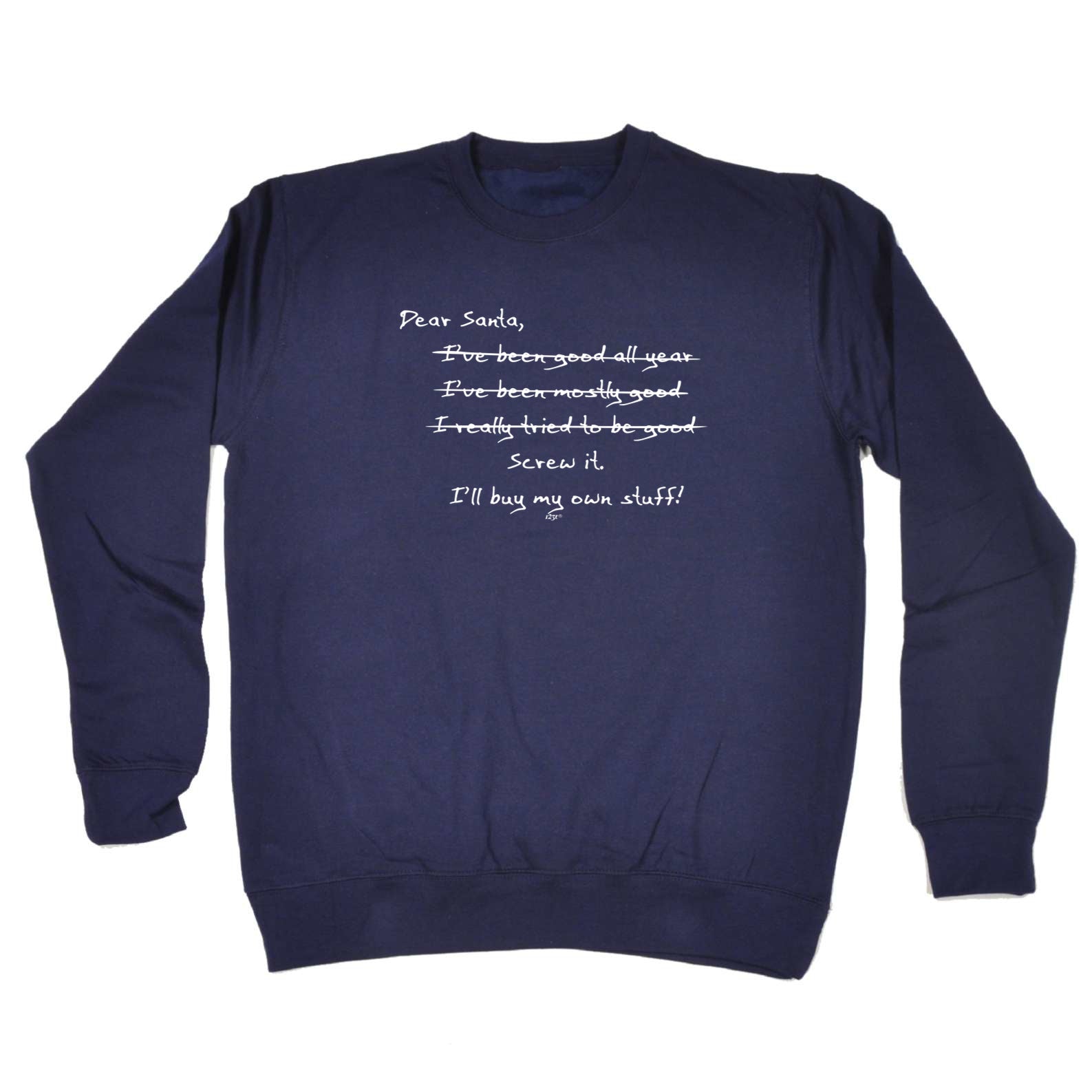 Dear Santa Ill Buy My Own Stuff Christmas - Funny Sweatshirt
