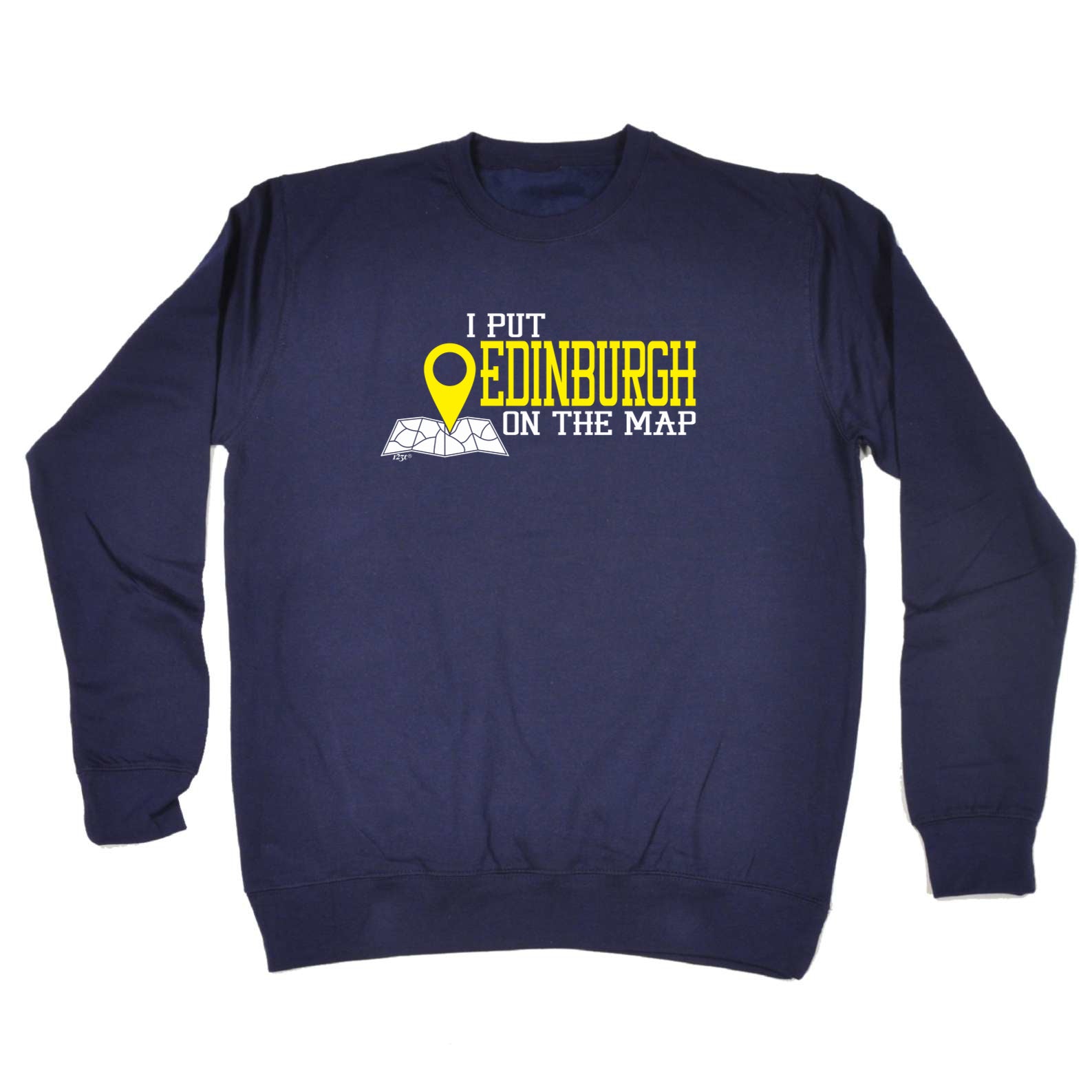 Put On The Map Edinburgh - Funny Sweatshirt