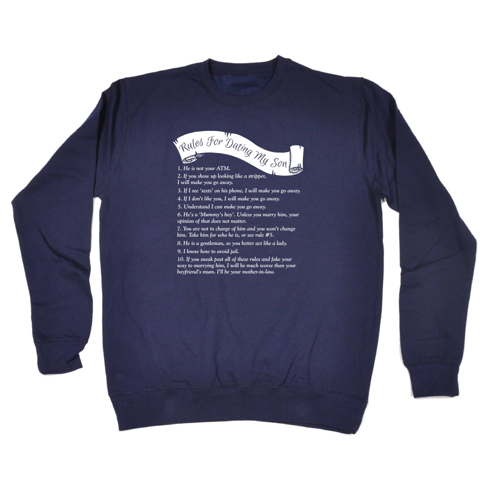 Rules For Dating My Son - Funny Sweatshirt