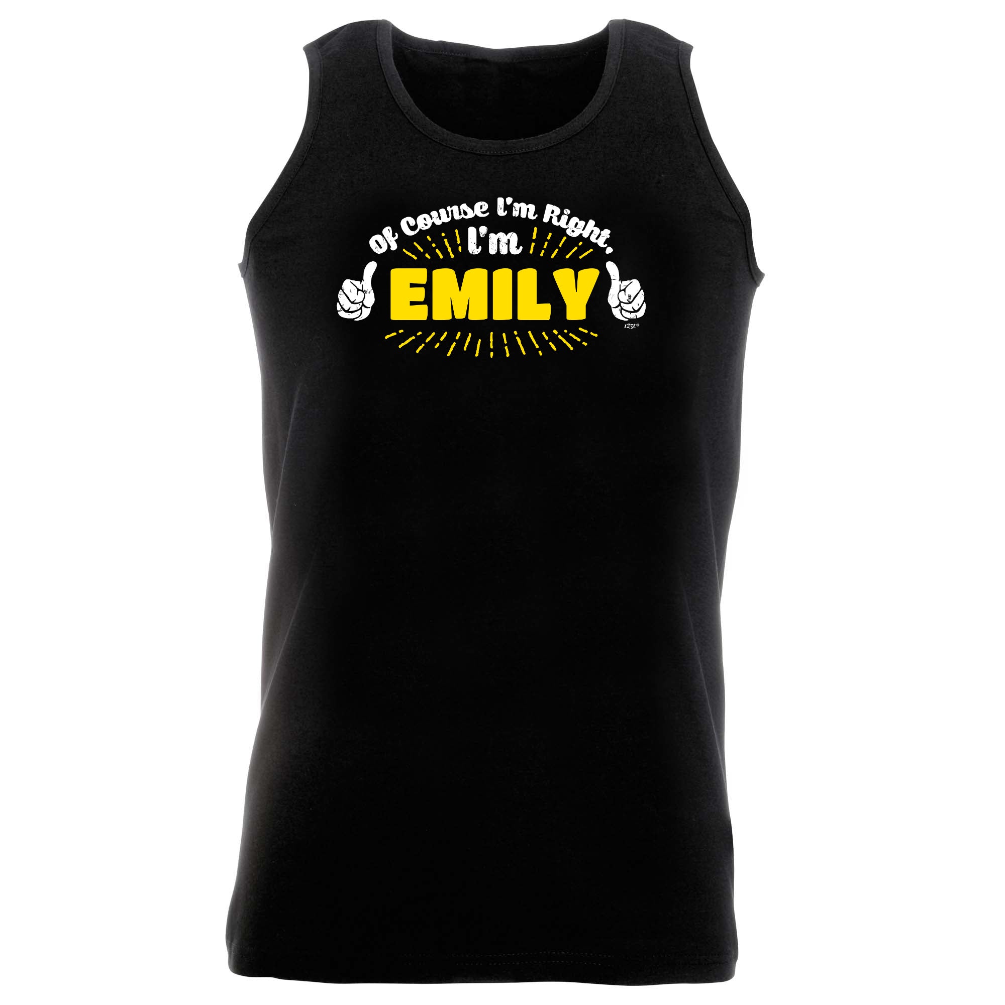 Of Course Im Right Im Emily - Funny Vest Singlet Unisex Tank Top