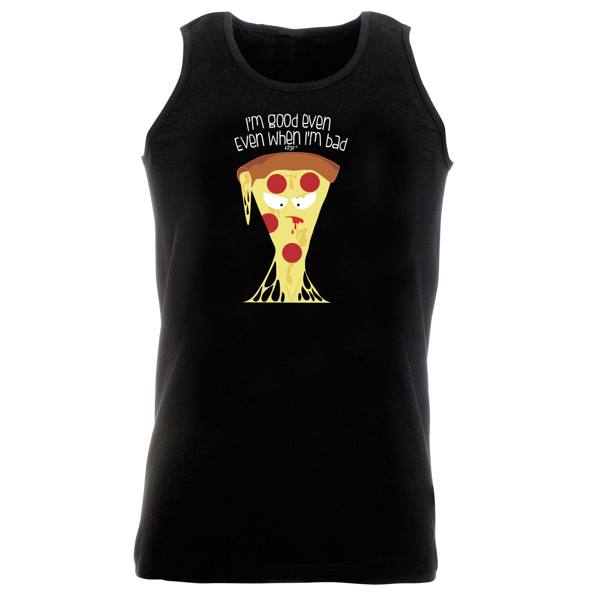 Bad Pizza Im Good Even When - Funny Vest Singlet Unisex Tank Top