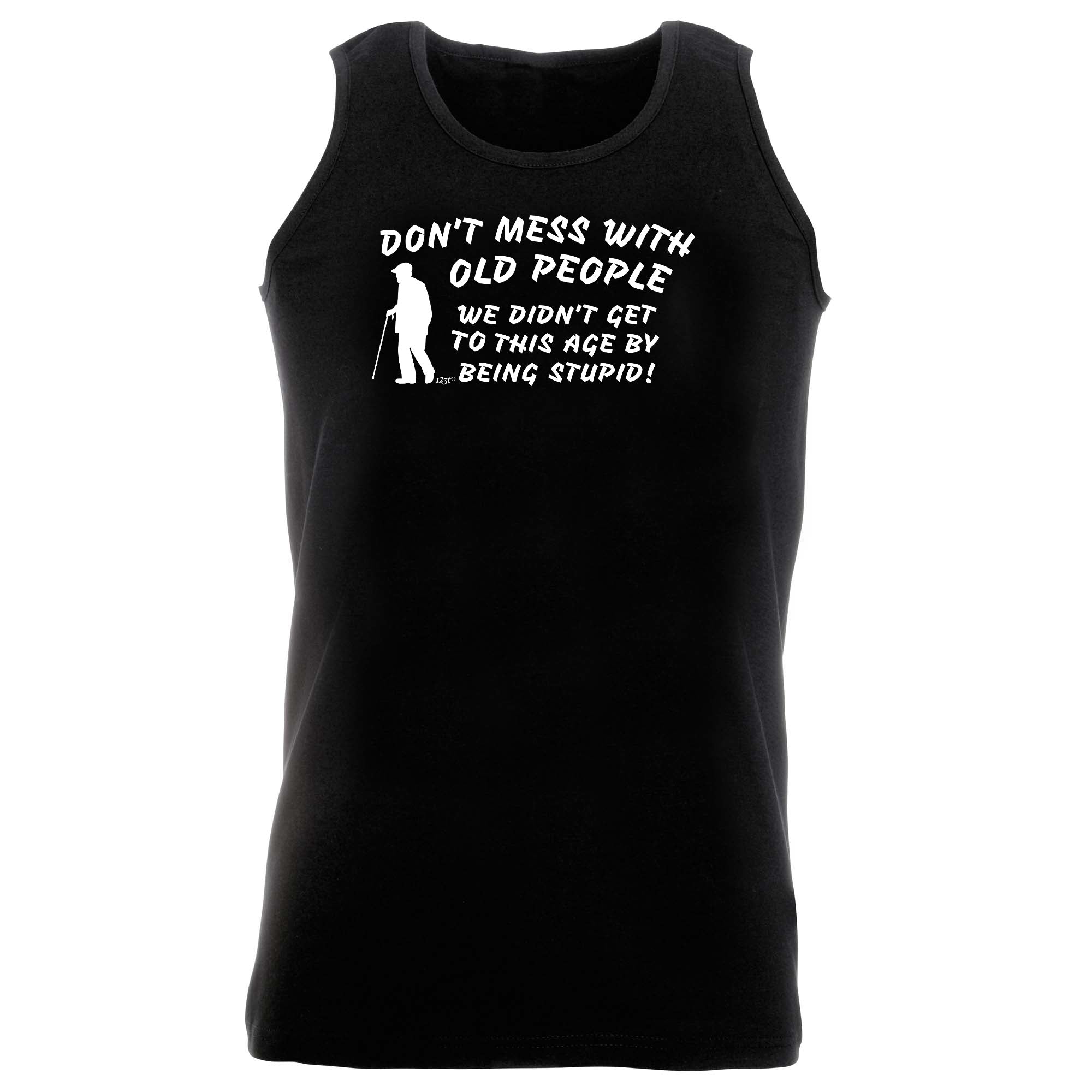 Dont Mess With Old People - Funny Vest Singlet Unisex Tank Top
