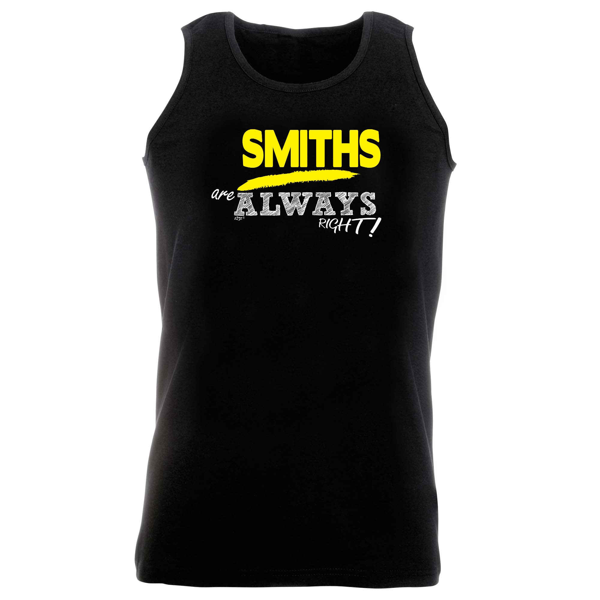 Smiths Always Right - Funny Vest Singlet Unisex Tank Top