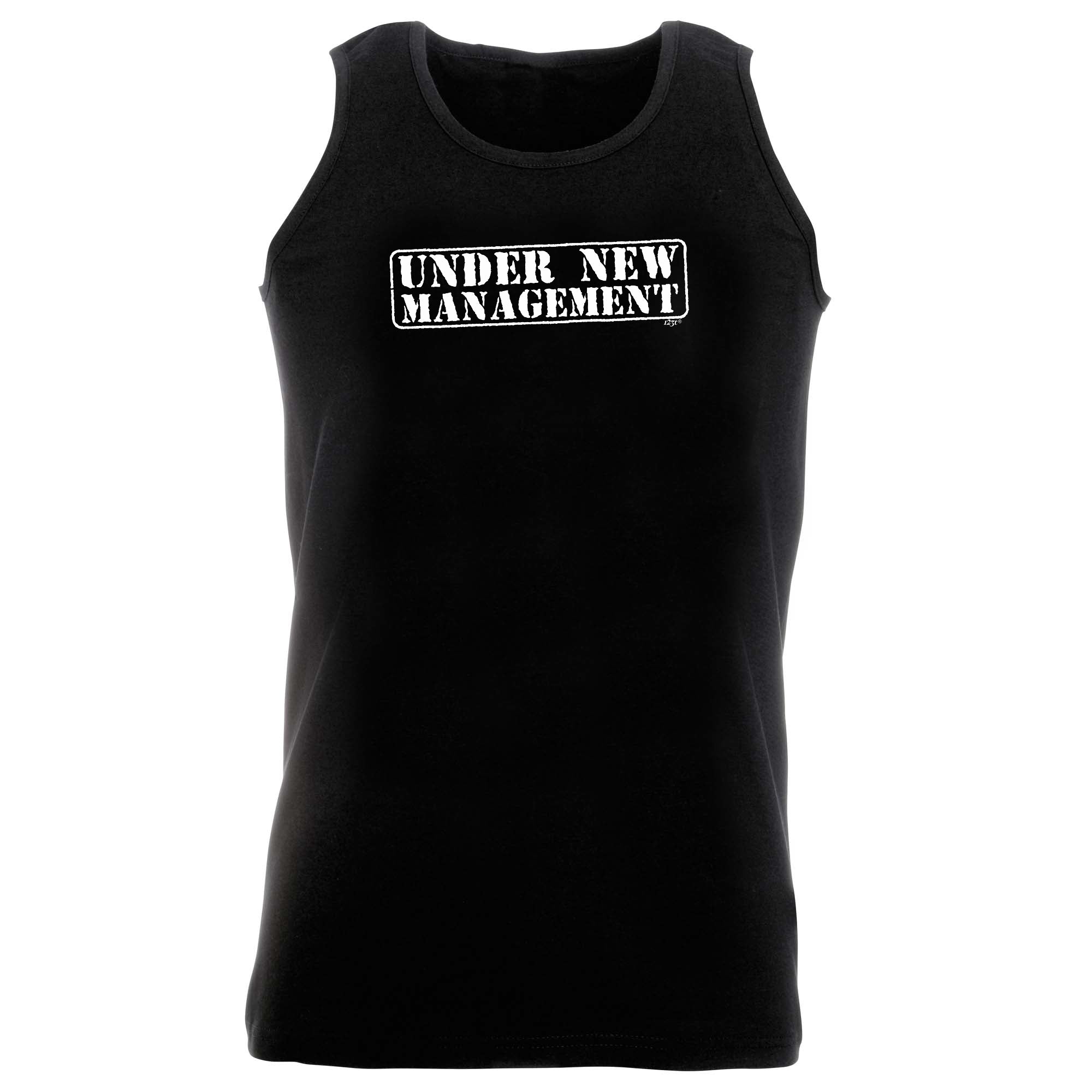 Under New Management - Funny Vest Singlet Unisex Tank Top
