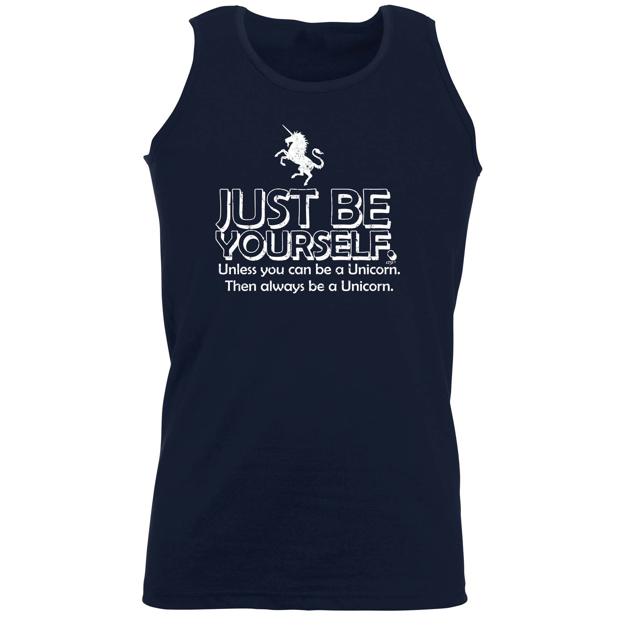 Be Yourself Unless Unicorn - Funny Vest Singlet Unisex Tank Top