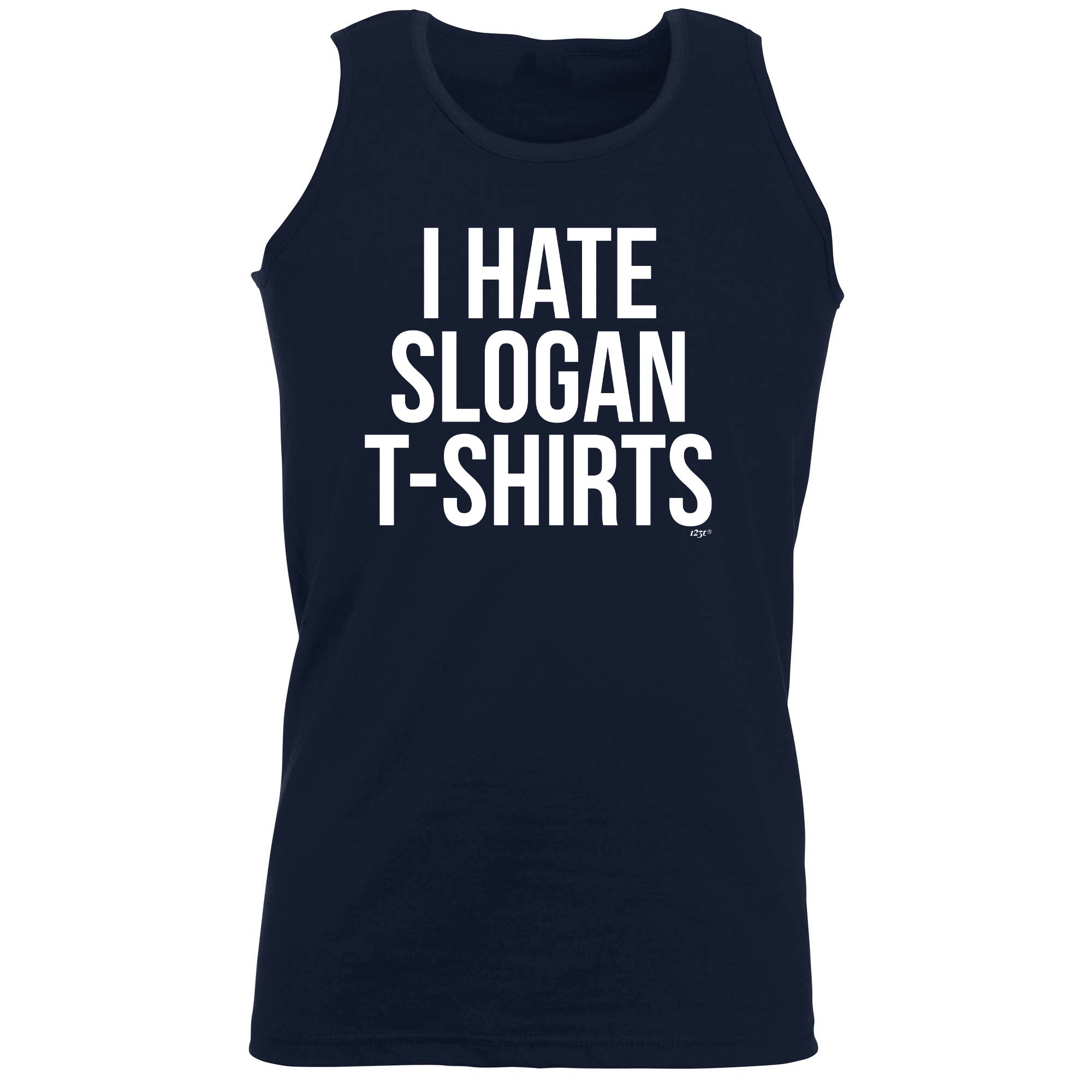 Hate Slogan Tshirts - Funny Vest Singlet Unisex Tank Top