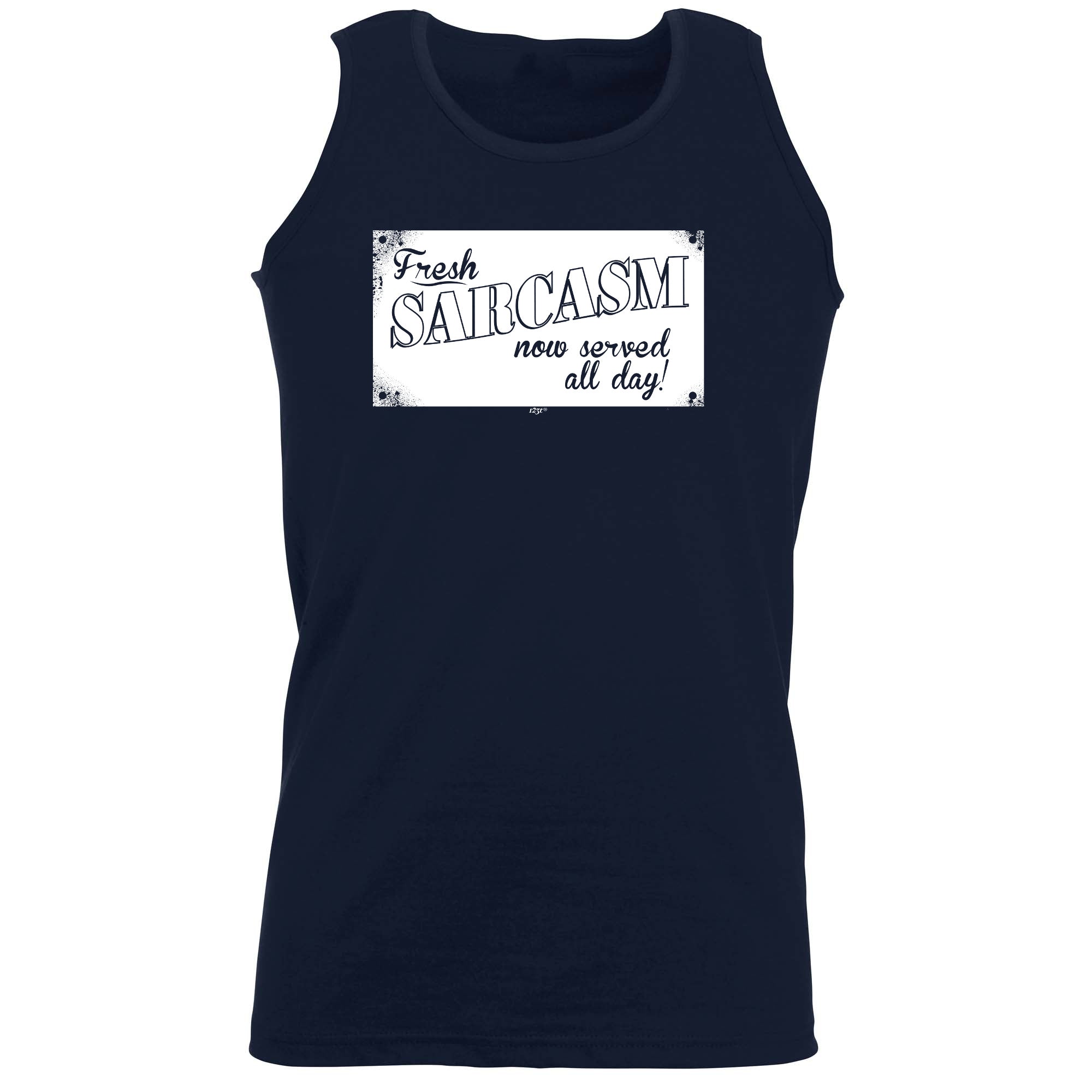 Fresh Sarcasm Now Served All Day - Funny Vest Singlet Unisex Tank Top
