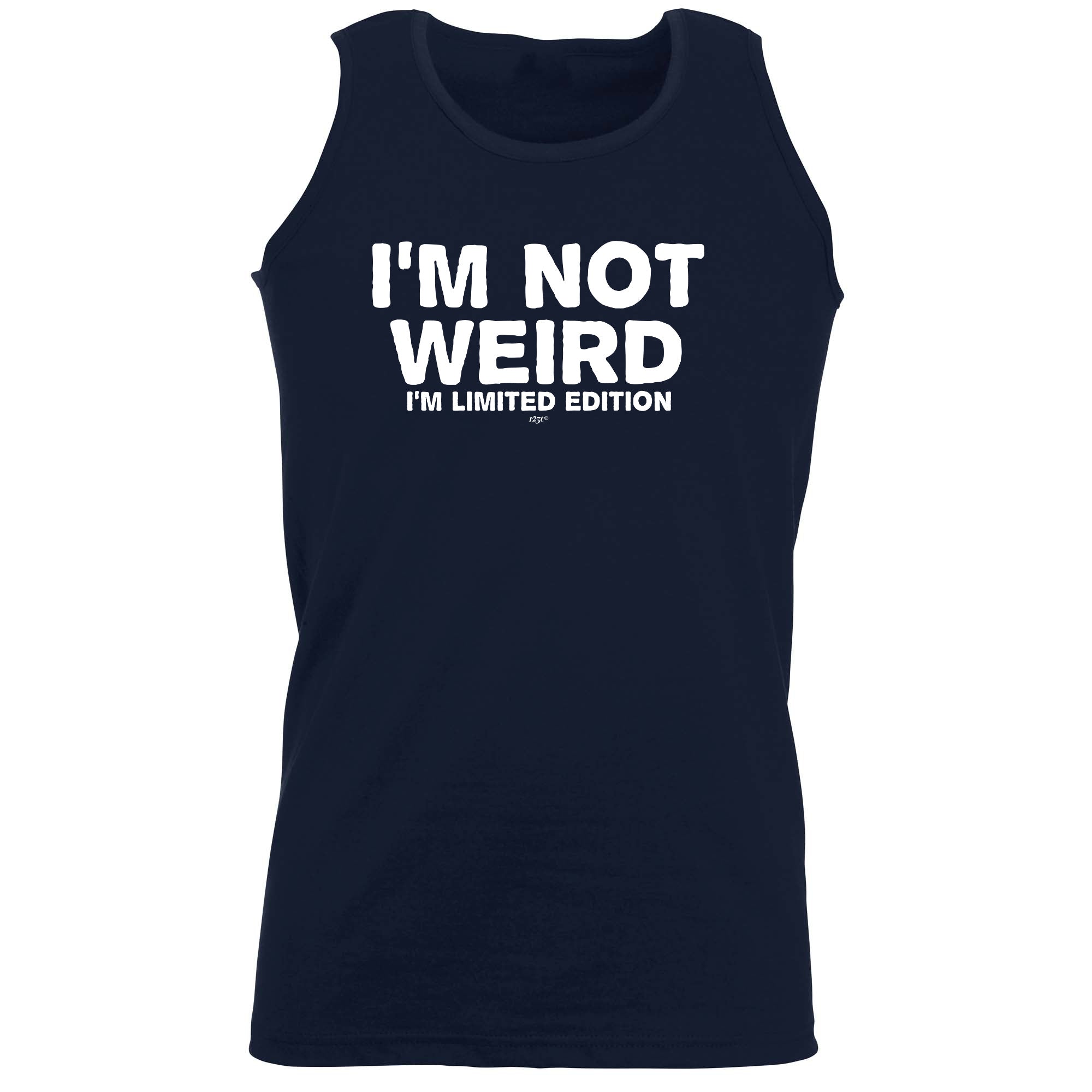 Im Not Weird Im Limited Edition - Funny Vest Singlet Unisex Tank Top