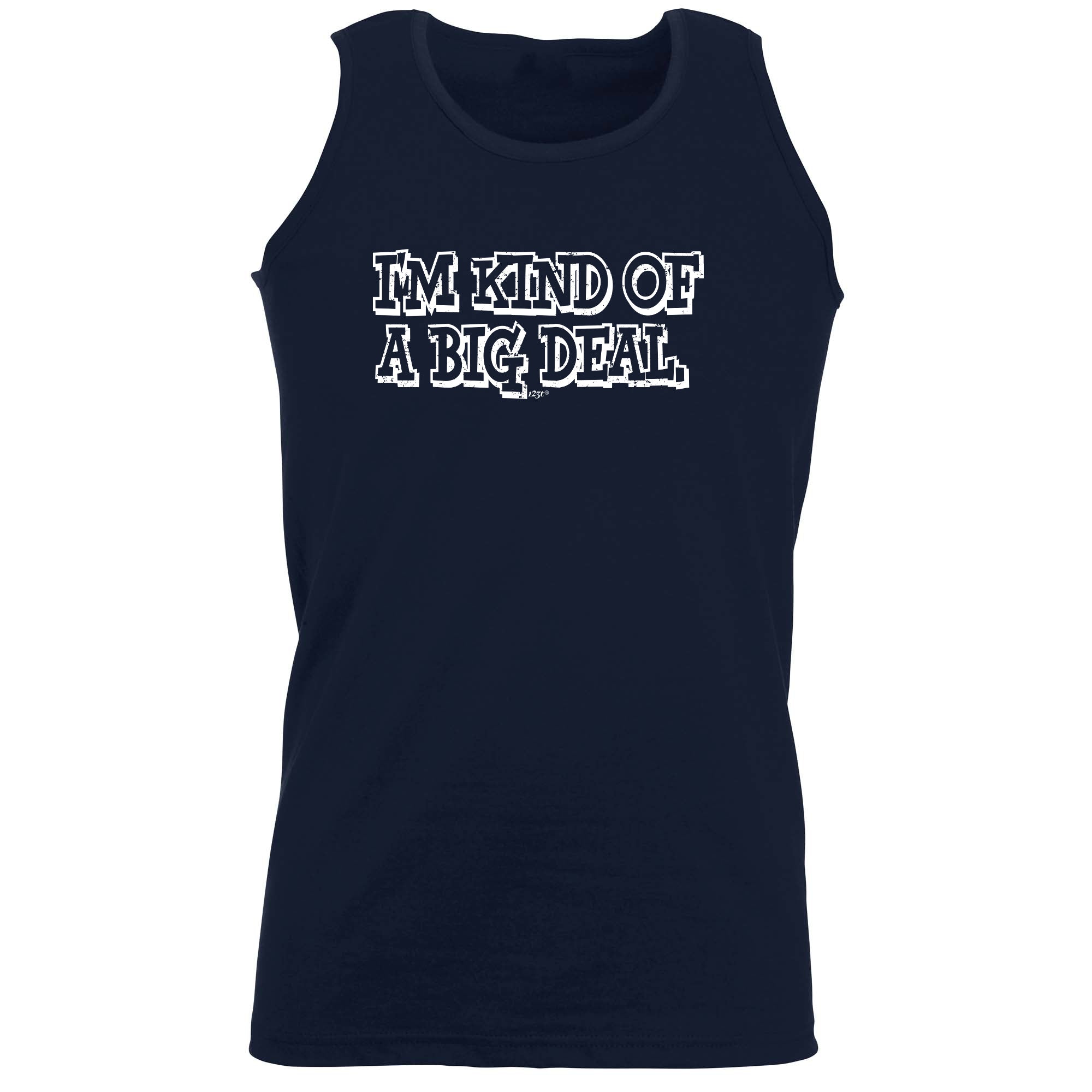 Im Kind Of A Big Deal - Funny Vest Singlet Unisex Tank Top