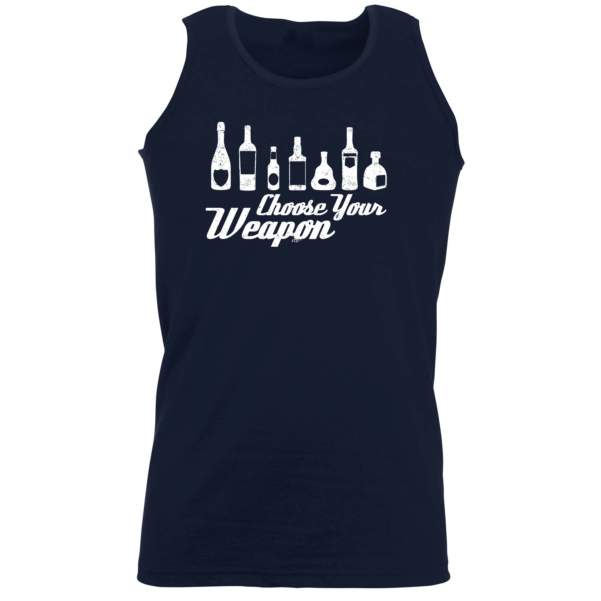 Alcohol Choose Your Weapon - Funny Vest Singlet Unisex Tank Top