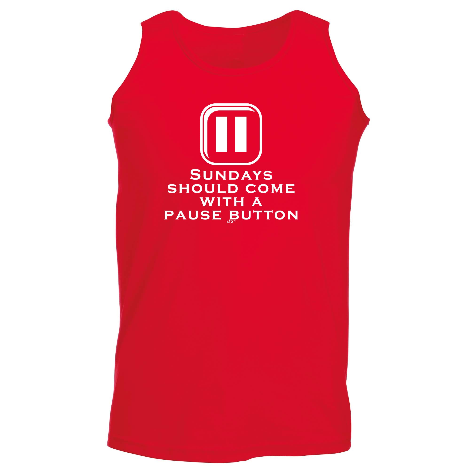Sundays Should Come With A Pause Button - Funny Vest Singlet Unisex Tank Top