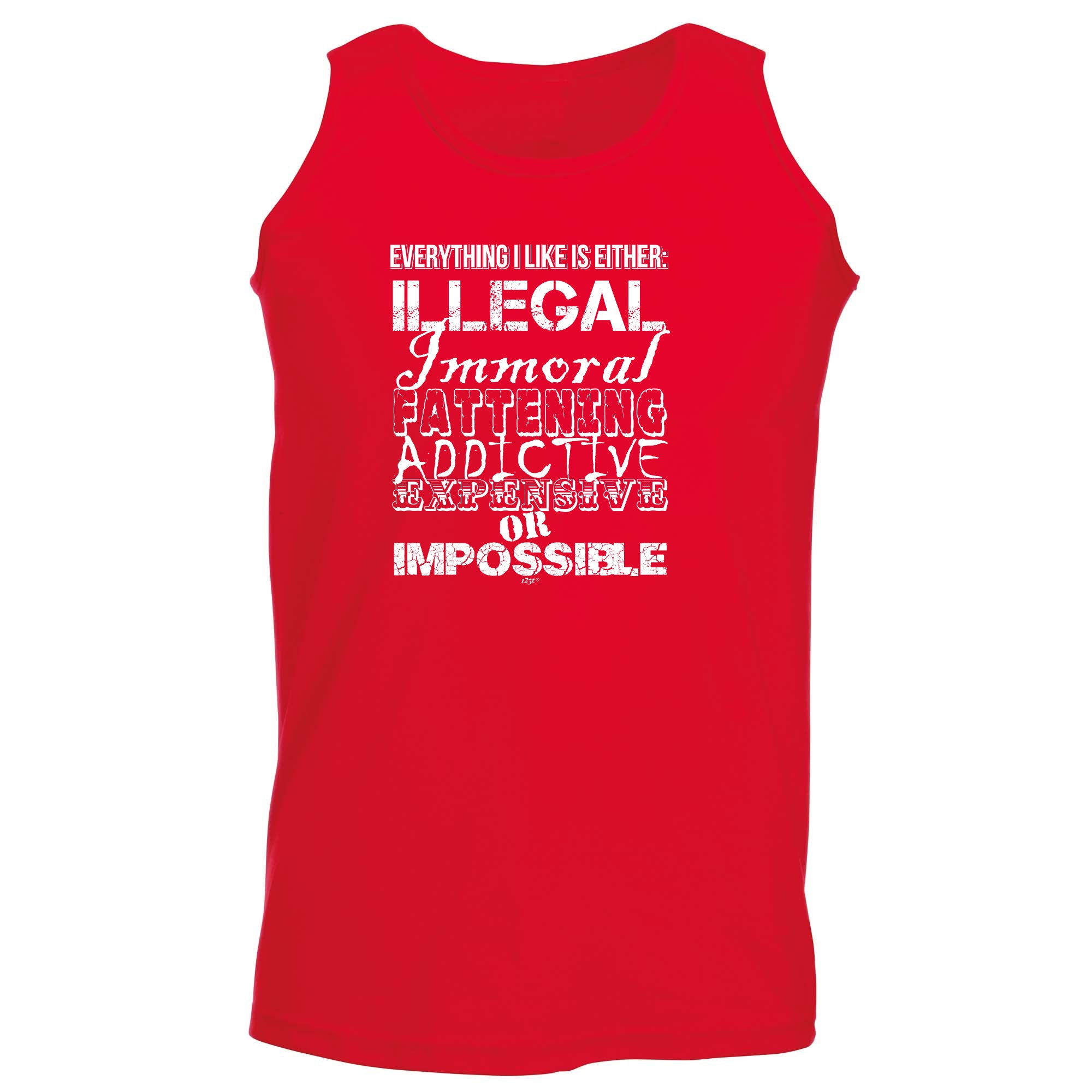 Everything Like Is Either Immoral Or Impossible - Funny Vest Singlet Unisex Tank Top