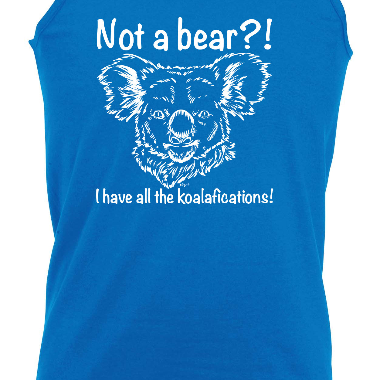 Not A Bear Have All The Koalafications - Funny Vest Singlet Unisex Tank Top