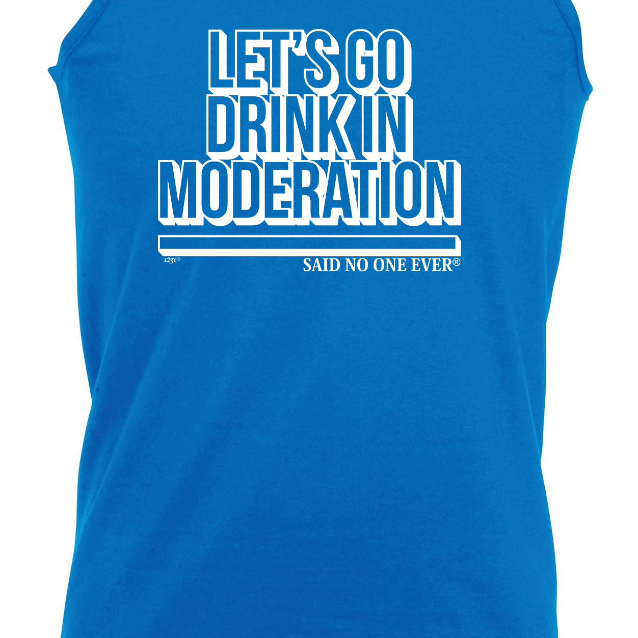 Lets Go Drink In Moderation Snoe - Funny Vest Singlet Unisex Tank Top