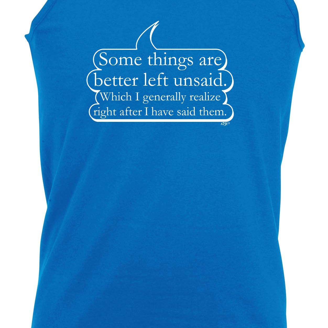 Some Things Are Better Left Unsaid - Funny Vest Singlet Unisex Tank Top
