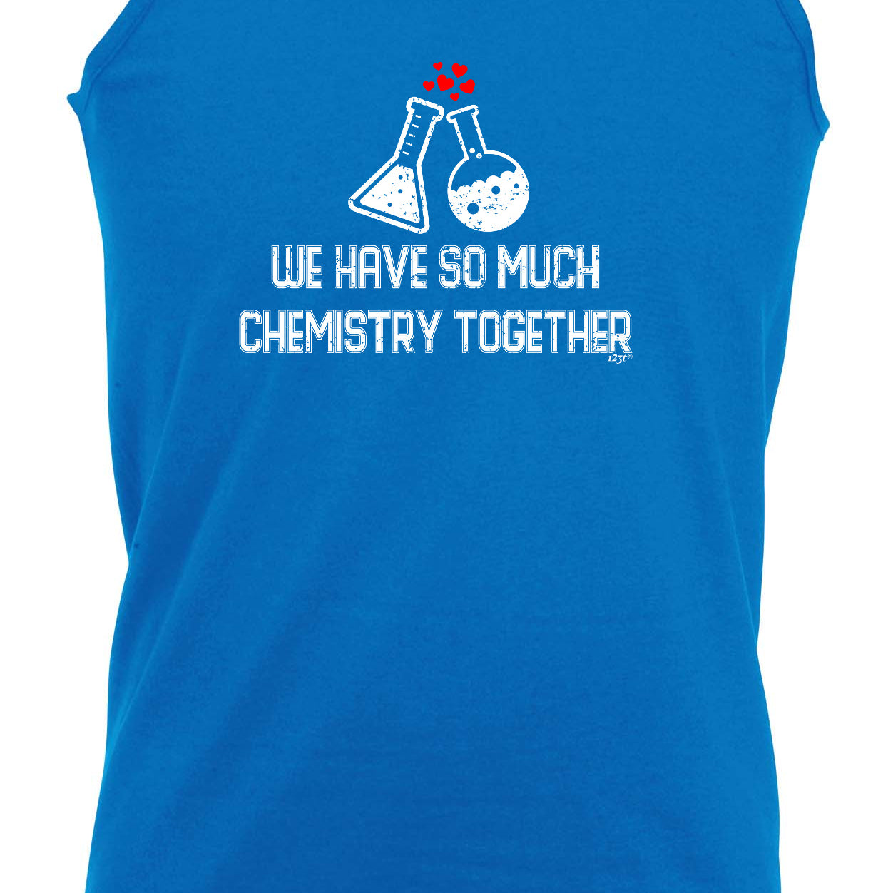 We Have So Much Chemistry Together - Funny Vest Singlet Unisex Tank Top