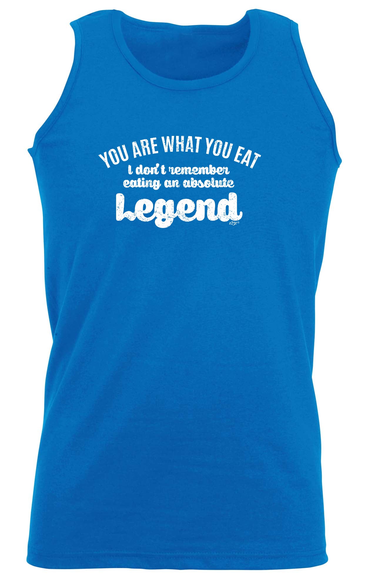 You Are What You Eat Dont Remember Eating An Absolute Legend - Funny Vest Singlet Unisex Tank Top