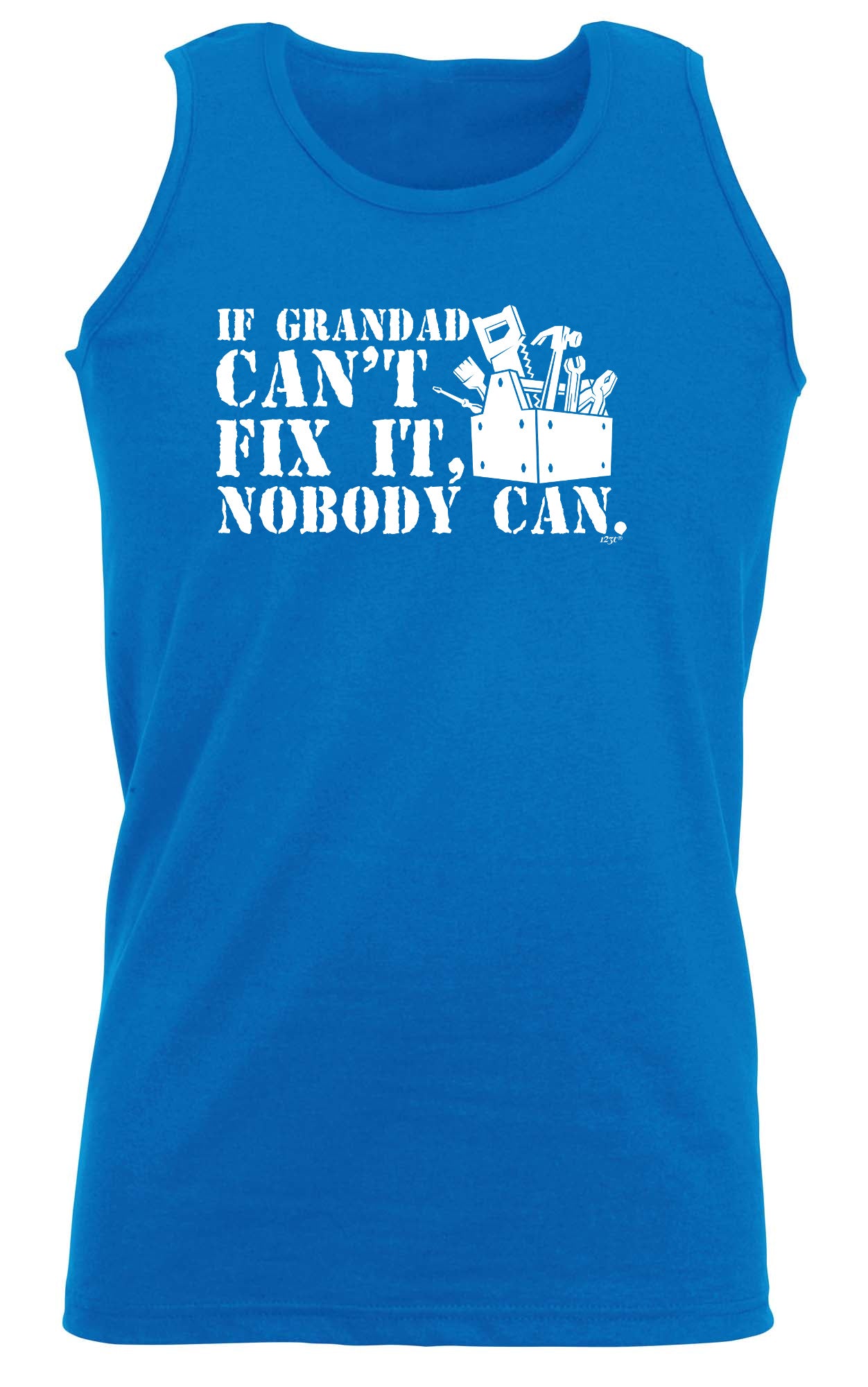 If Grandad Cant Fix It Nobody Can - Funny Vest Singlet Unisex Tank Top
