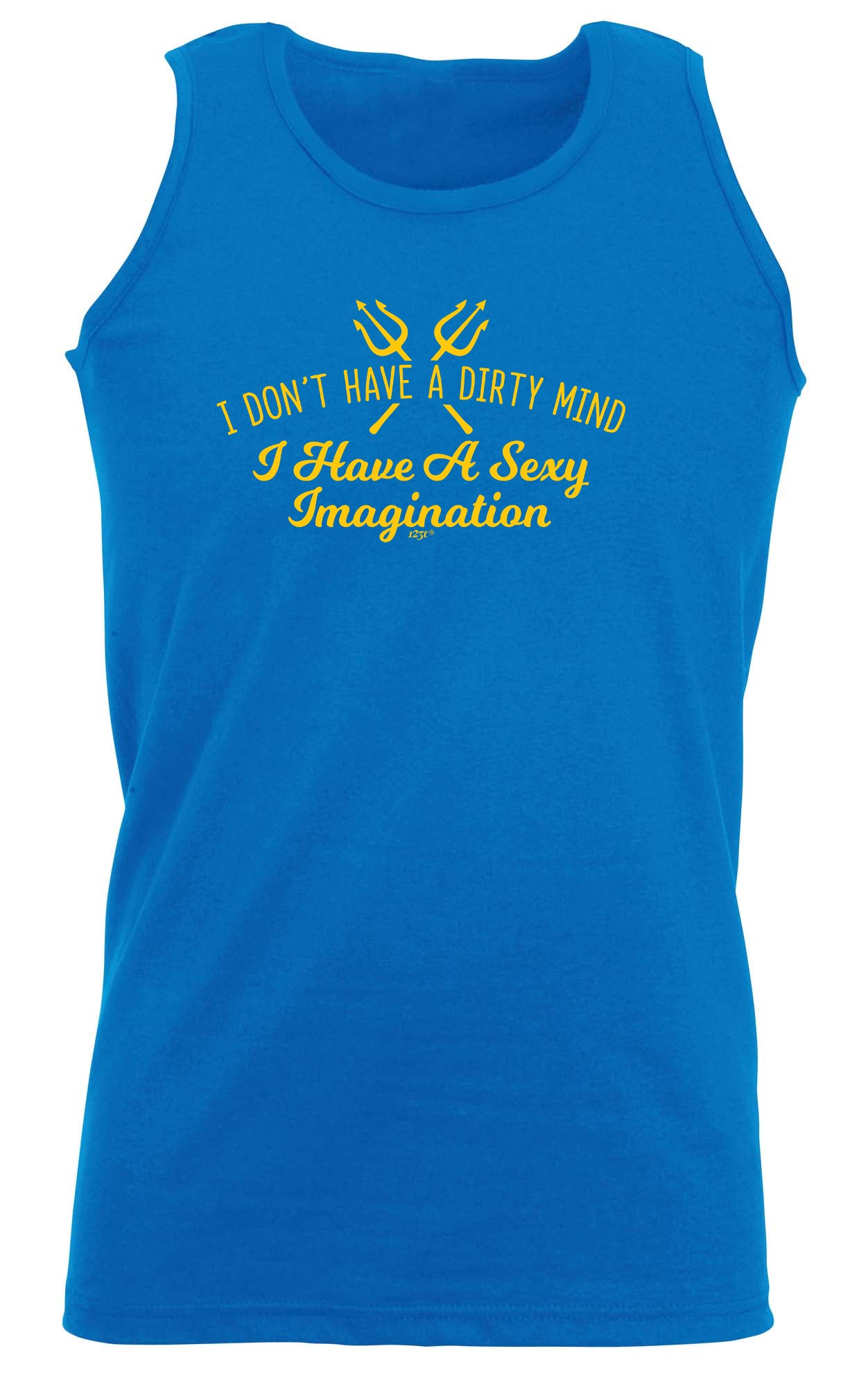 Dont Have A Dirty Mind - Funny Vest Singlet Unisex Tank Top