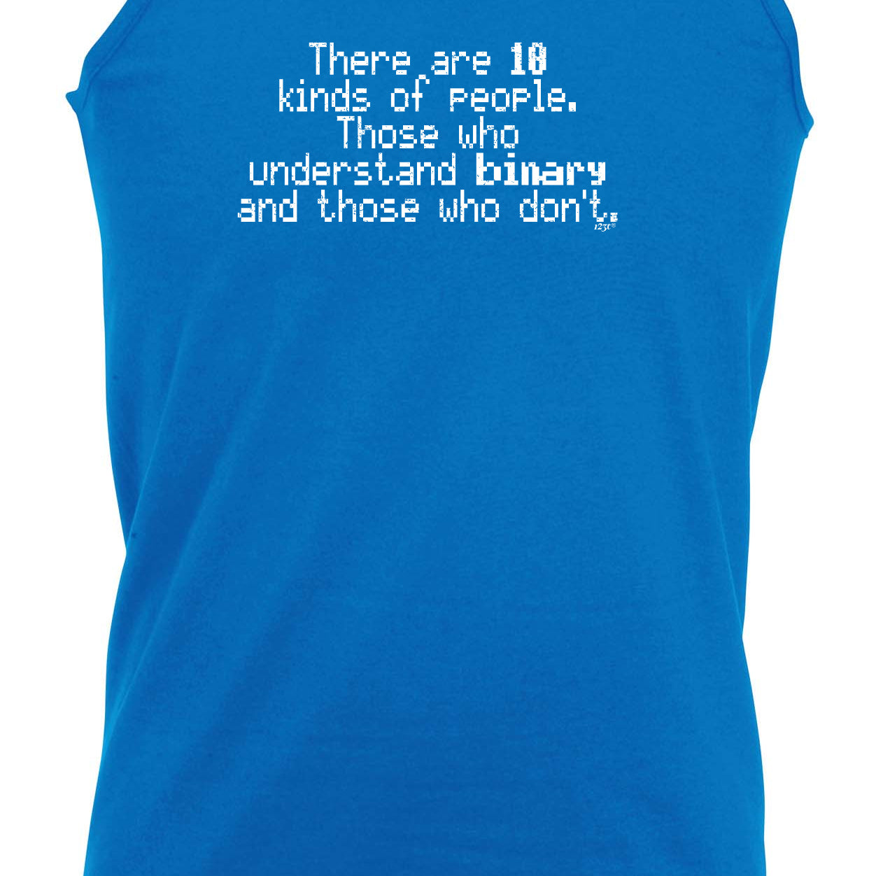 There Are 10 Kinds Of People Those That Understand Binary - Funny Vest Singlet Unisex Tank Top