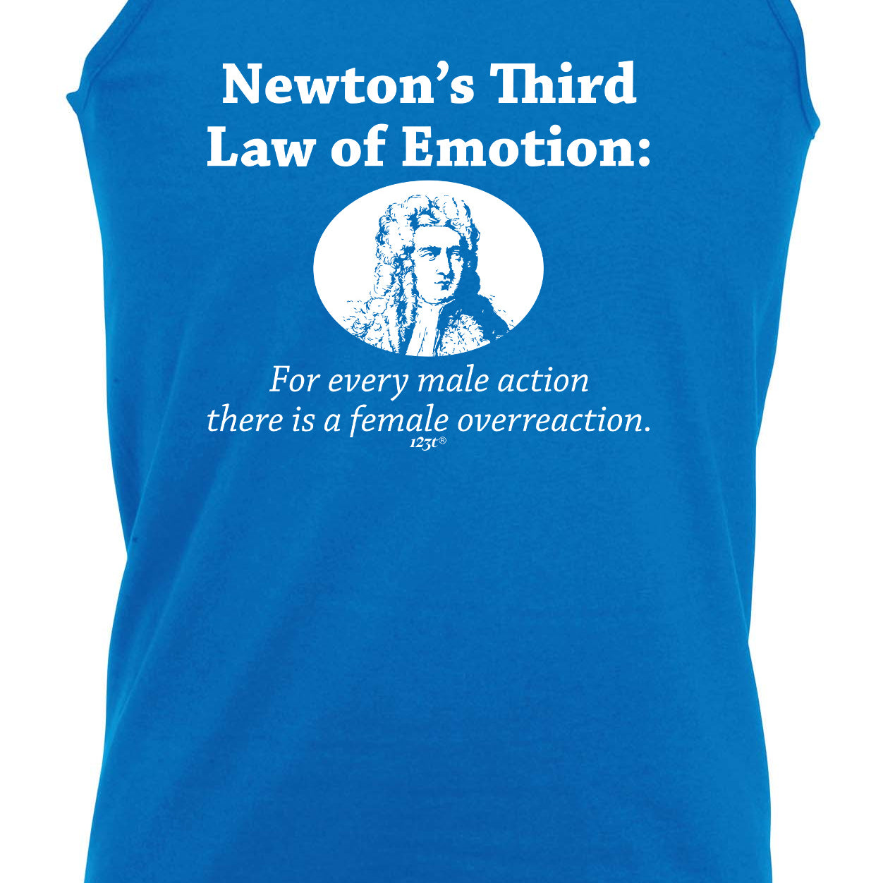 Newtons Third Law Of Emotion - Funny Vest Singlet Unisex Tank Top
