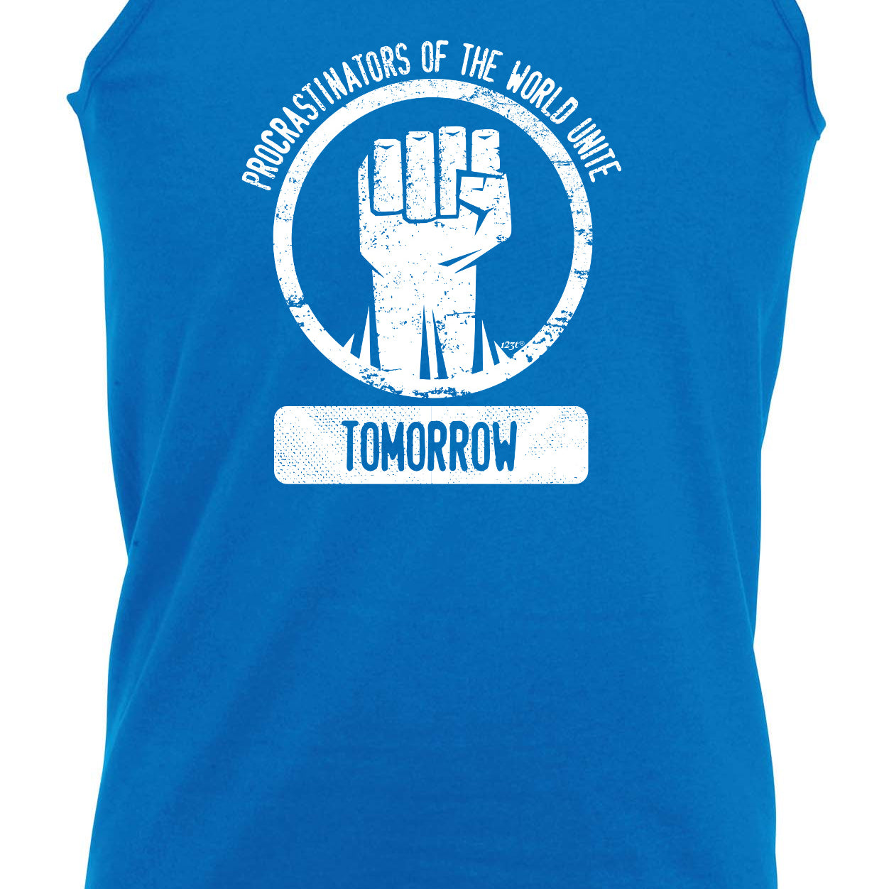 Procrastinators Of The World Unite Tomorrow - Funny Vest Singlet Unisex Tank Top