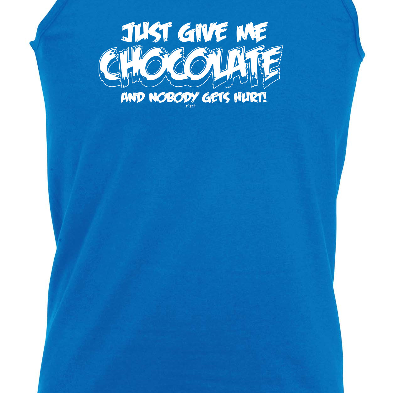 Just Give Me The Chocolate And Nobody Gets Hurt - Funny Vest Singlet Unisex Tank Top