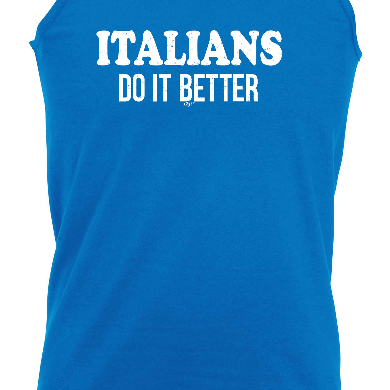 Italians Do It Better - Funny Vest Singlet Unisex Tank Top