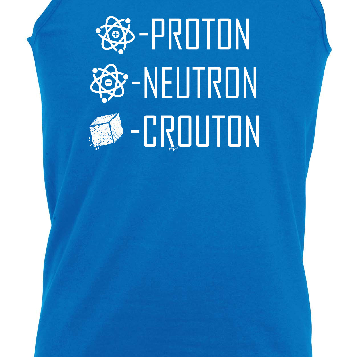 Proton Neutron Crouton - Funny Vest Singlet Unisex Tank Top