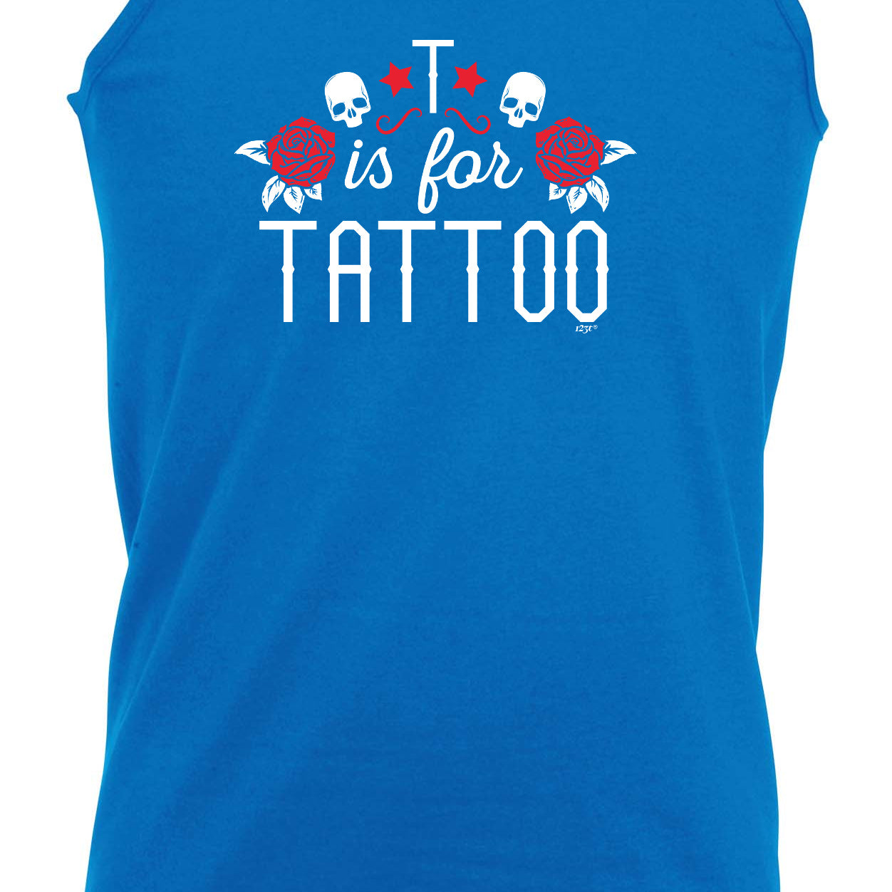 T Is For Tattoo - Funny Vest Singlet Unisex Tank Top