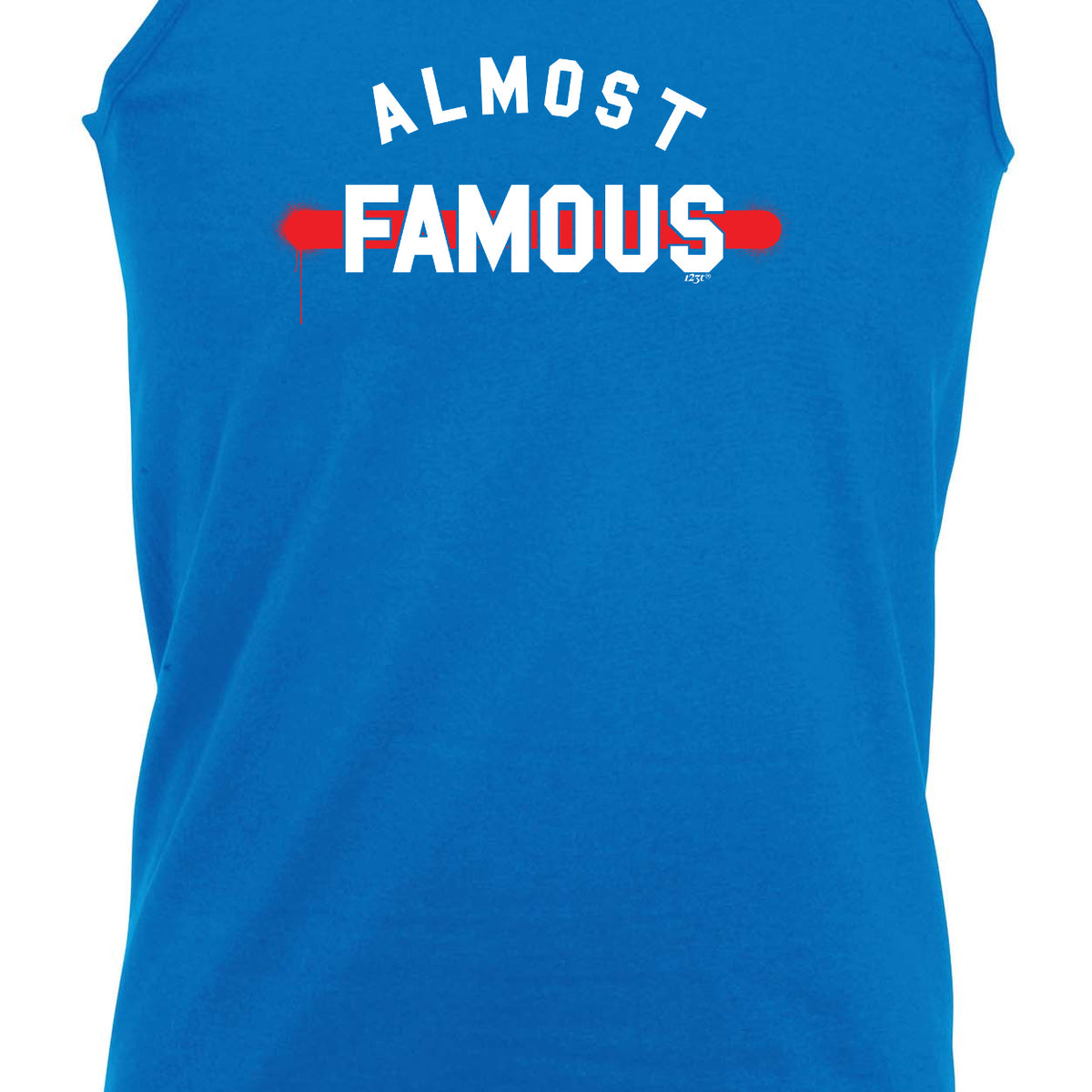 Almost Famous - Funny Vest Singlet Unisex Tank Top