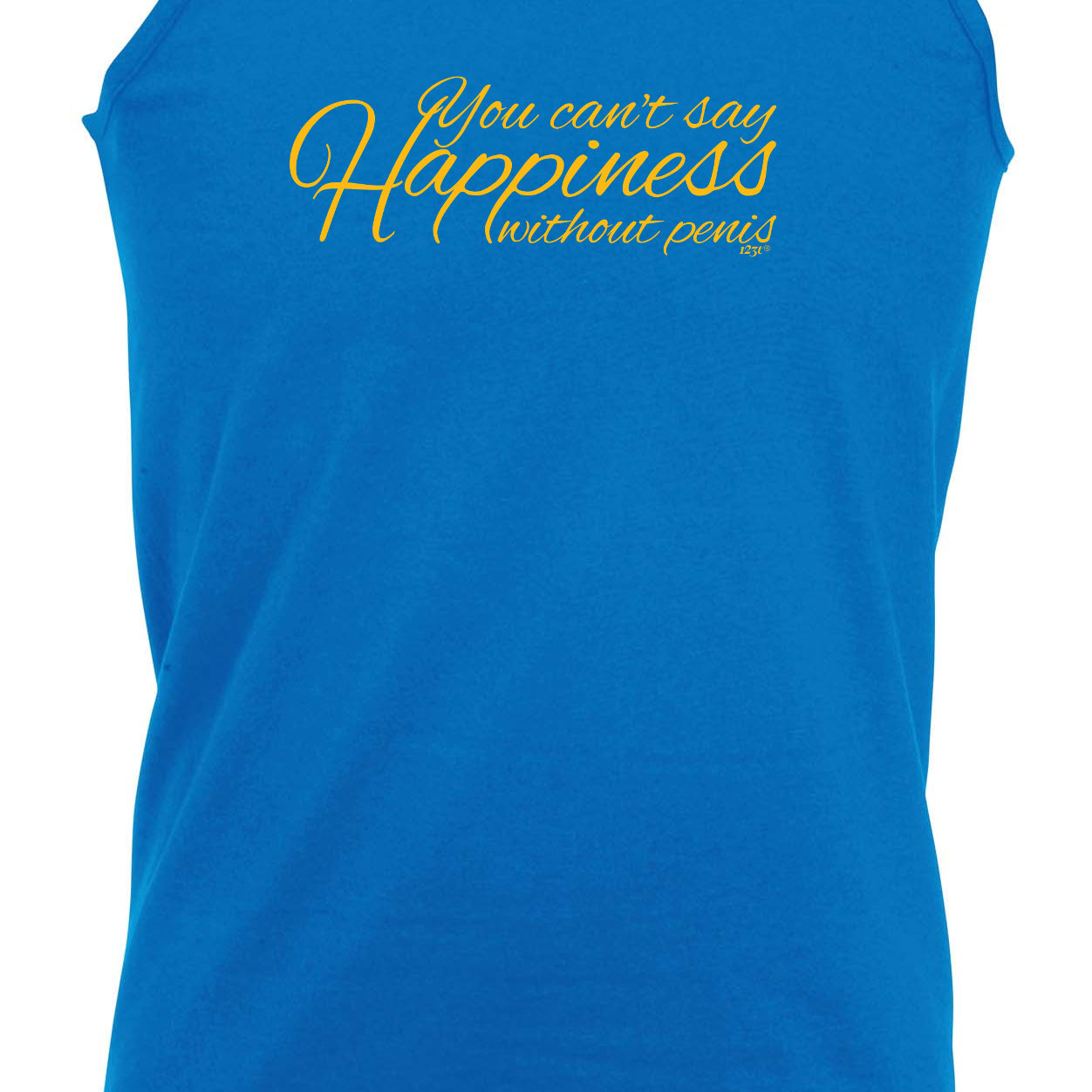 You Cant Say Happieness Without Penis - Funny Vest Singlet Unisex Tank Top