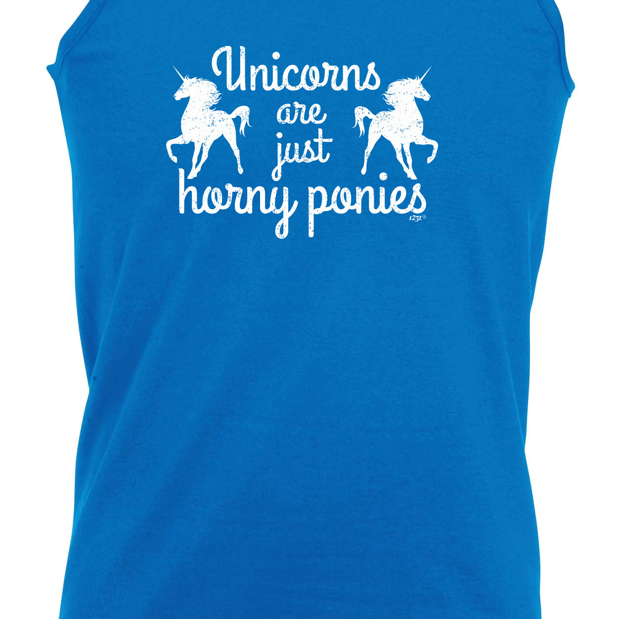 Unicorns Are Just Horny Ponies - Funny Vest Singlet Unisex Tank Top