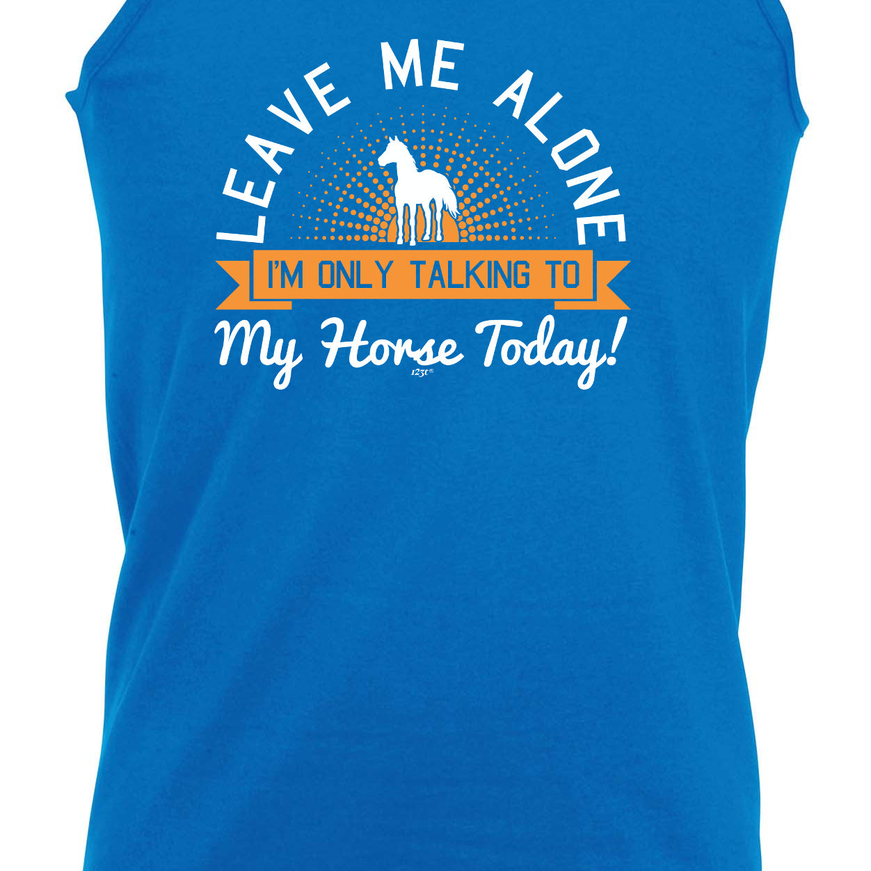 Only Talking To My Horse Today - Funny Vest Singlet Unisex Tank Top