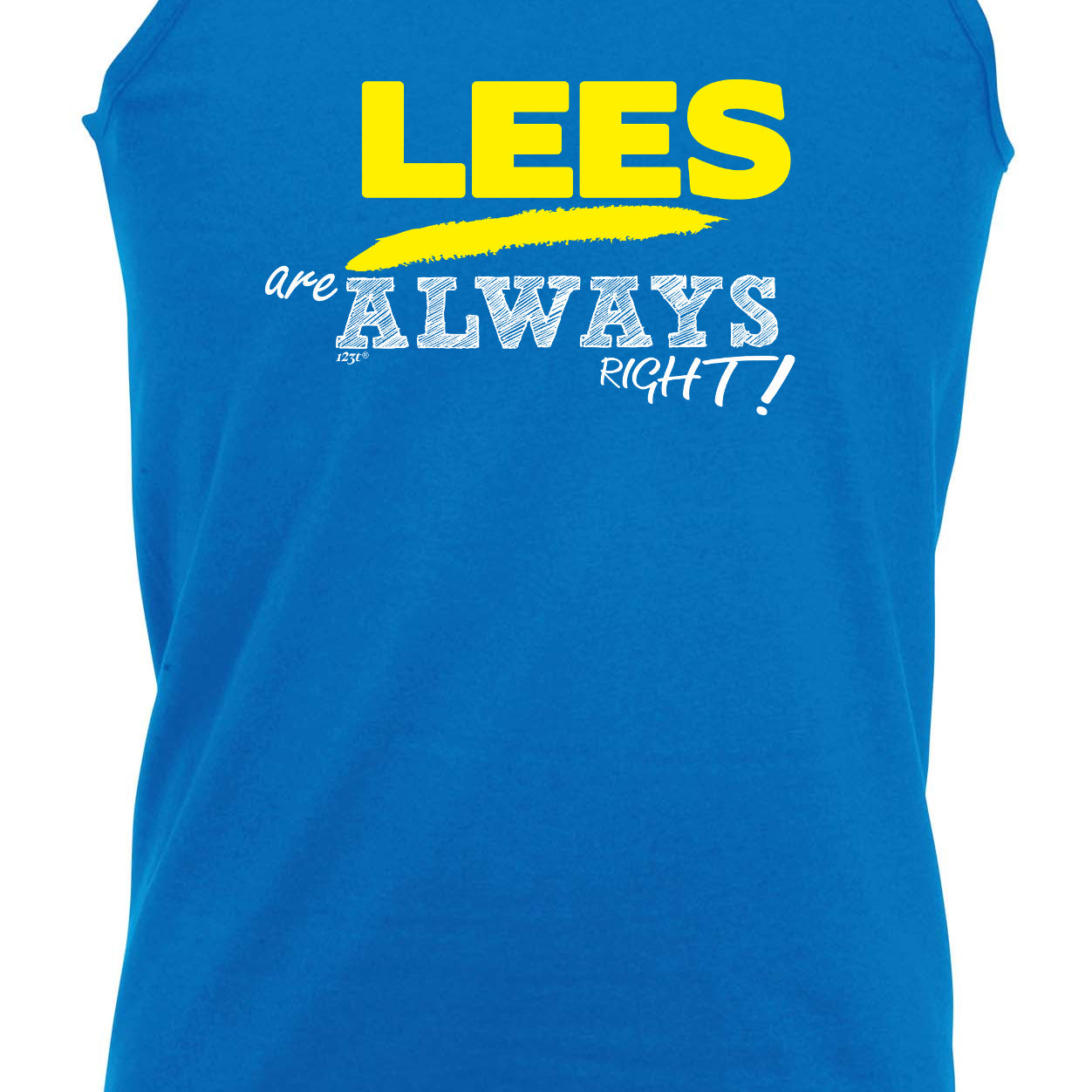 Lees Always Right - Funny Vest Singlet Unisex Tank Top