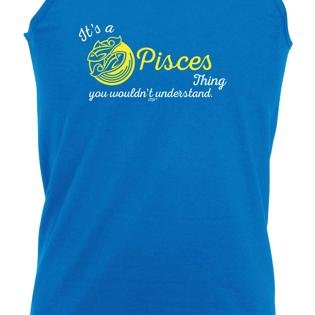 Its A Pisces Thing You Wouldnt Understand - Funny Vest Singlet Unisex Tank Top