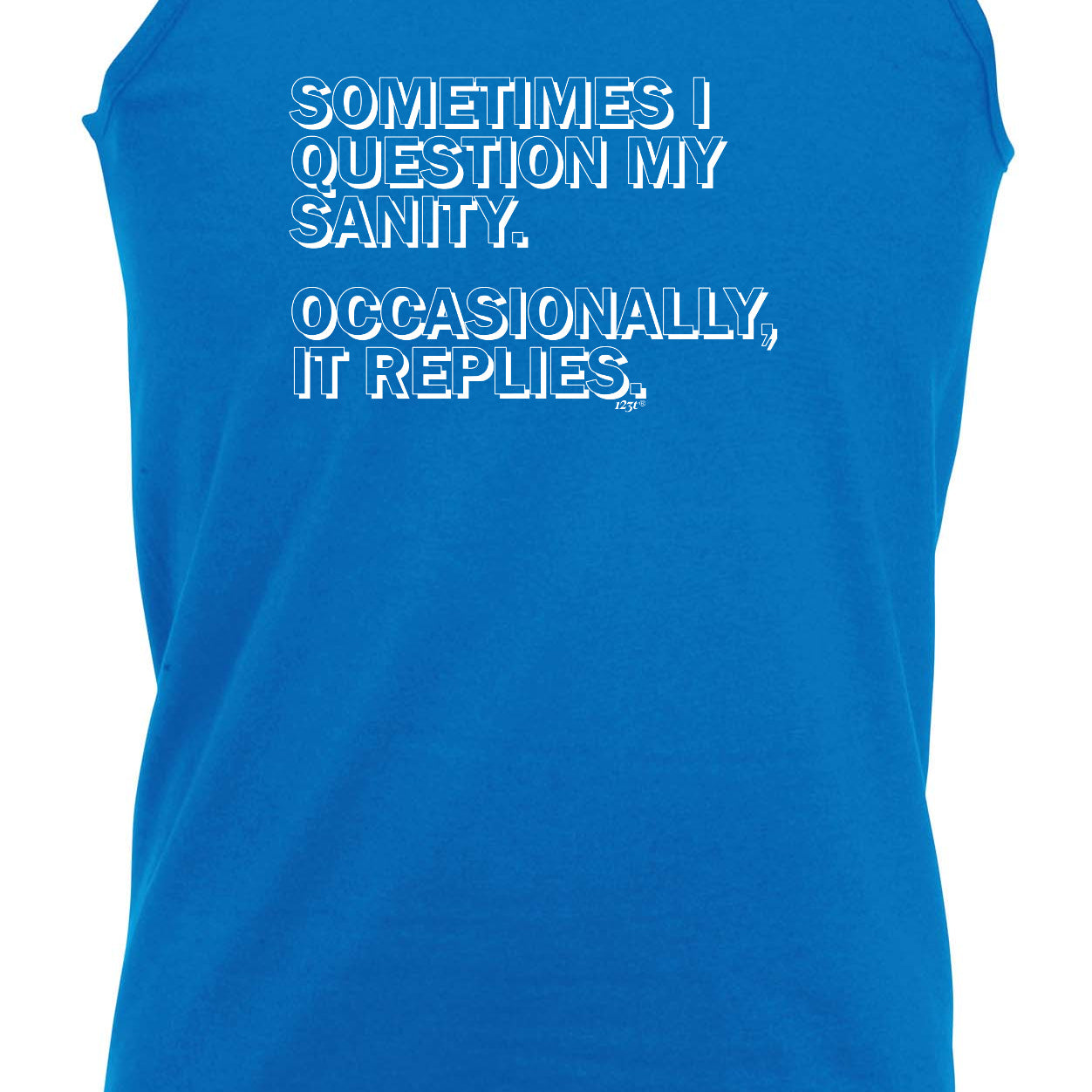 Sometimes Question My Sanity - Funny Vest Singlet Unisex Tank Top