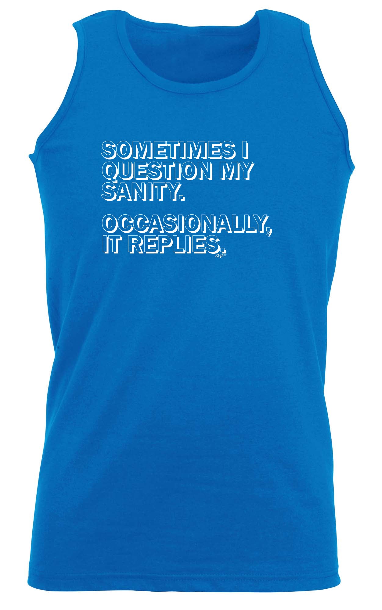 Sometimes Question My Sanity - Funny Vest Singlet Unisex Tank Top