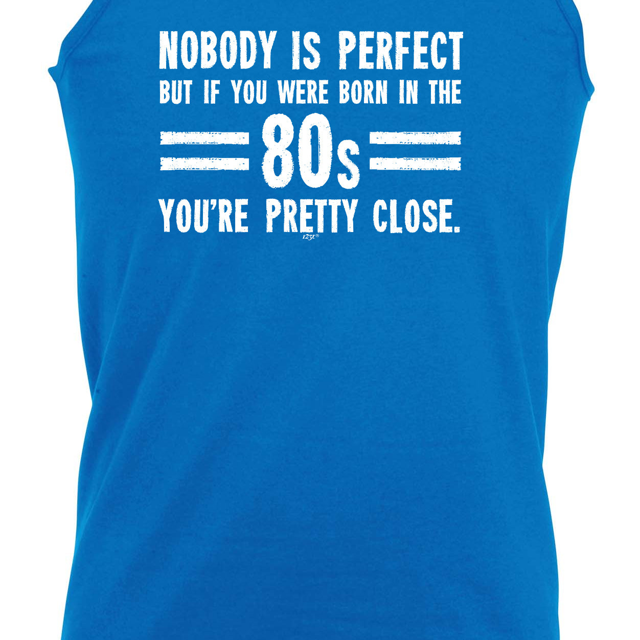 Nobody Is Perfect Born In The 80S - Funny Vest Singlet Unisex Tank Top