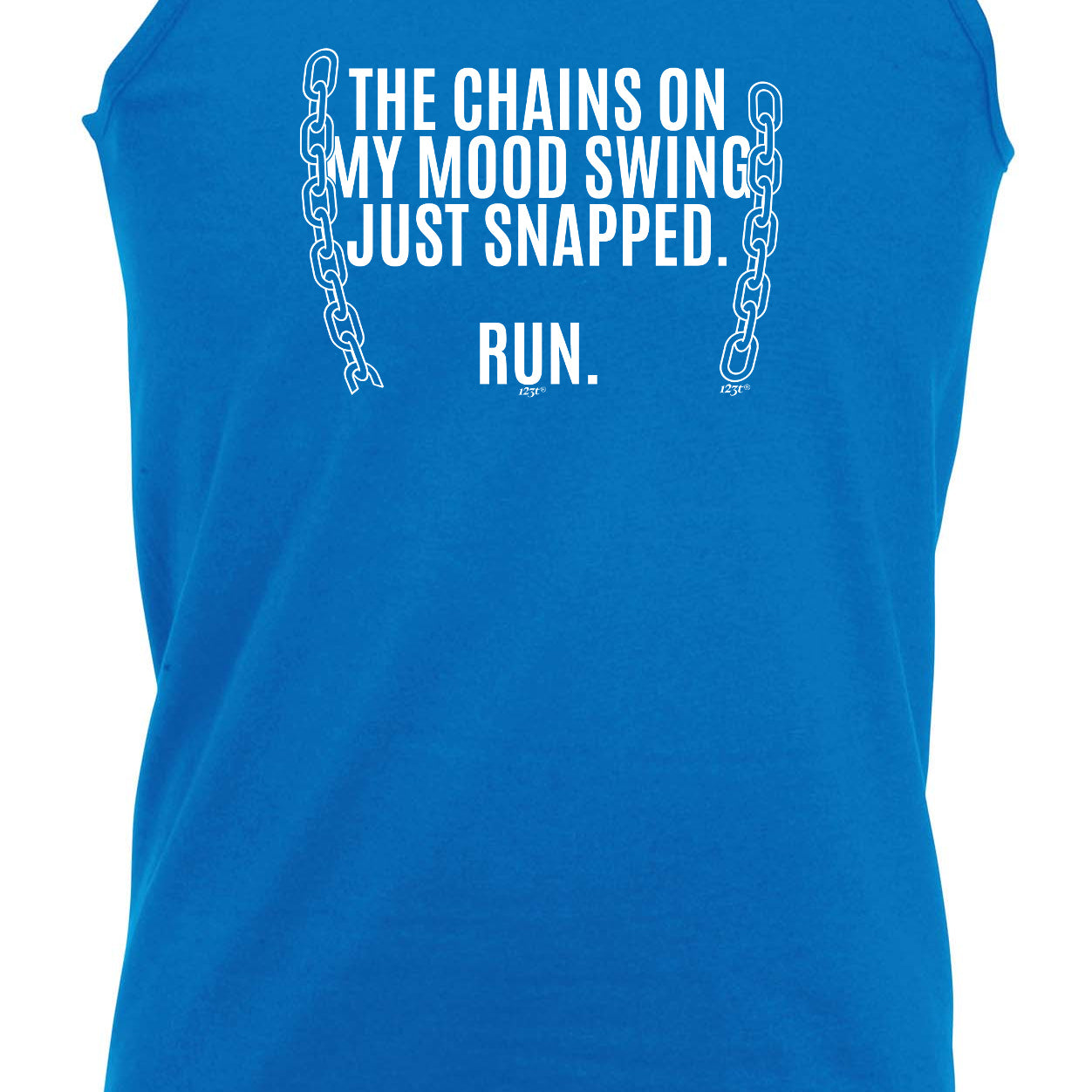 The Chains On My Mood Swing Just Snapped - Funny Vest Singlet Unisex Tank Top