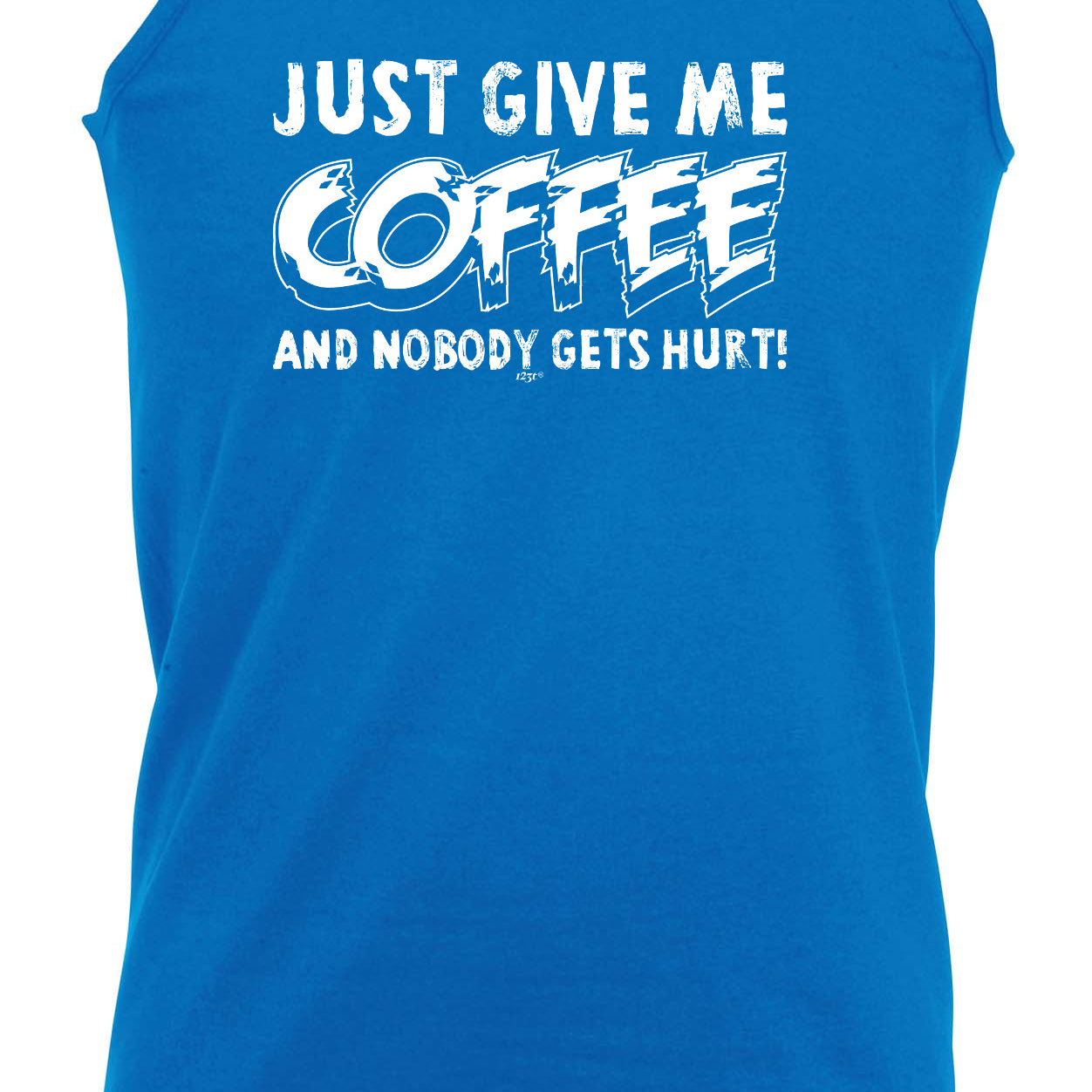Just Give Me The Coffee And Nobody Gets Hurt - Funny Vest Singlet Unisex Tank Top