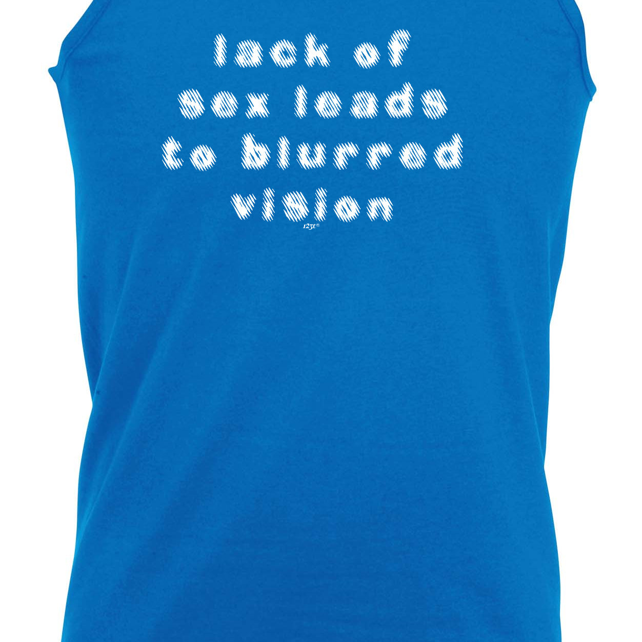 Lack Of S X Leads To Blurred Vision - Funny Vest Singlet Unisex Tank Top
