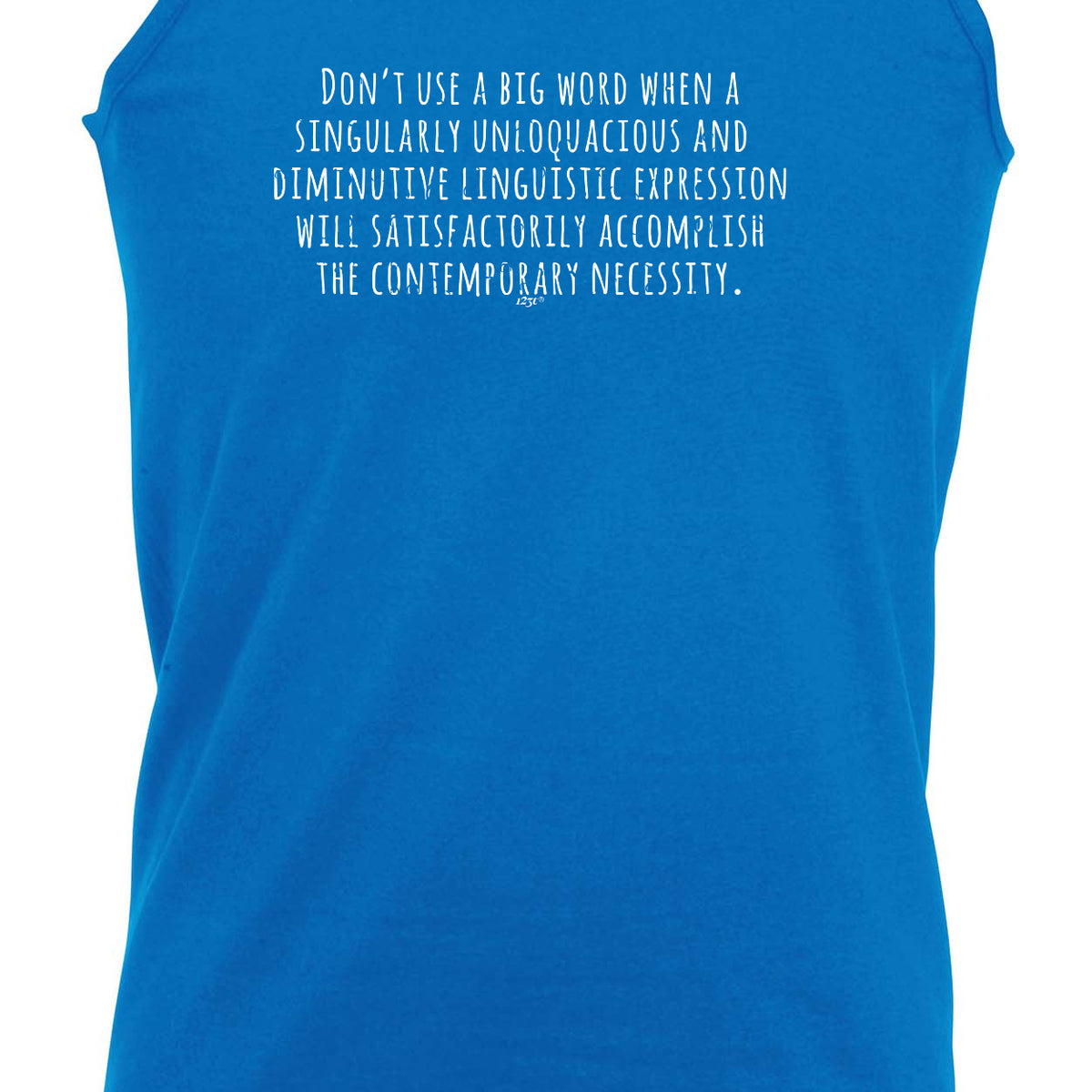 Dont Use Big Words - Funny Vest Singlet Unisex Tank Top