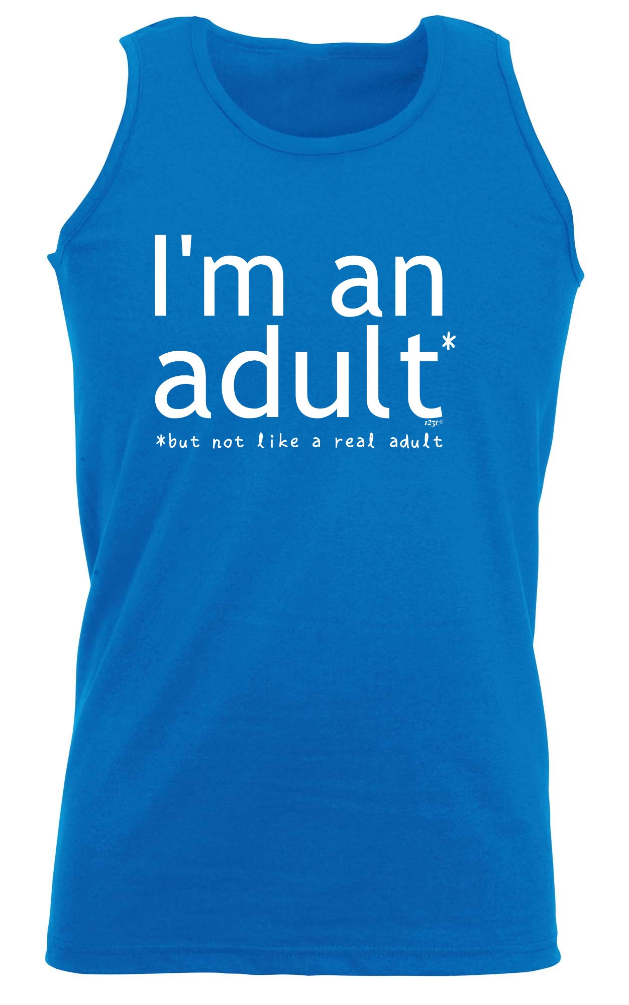 Im An Adult But Not Like A Real Adult - Funny Vest Singlet Unisex Tank Top